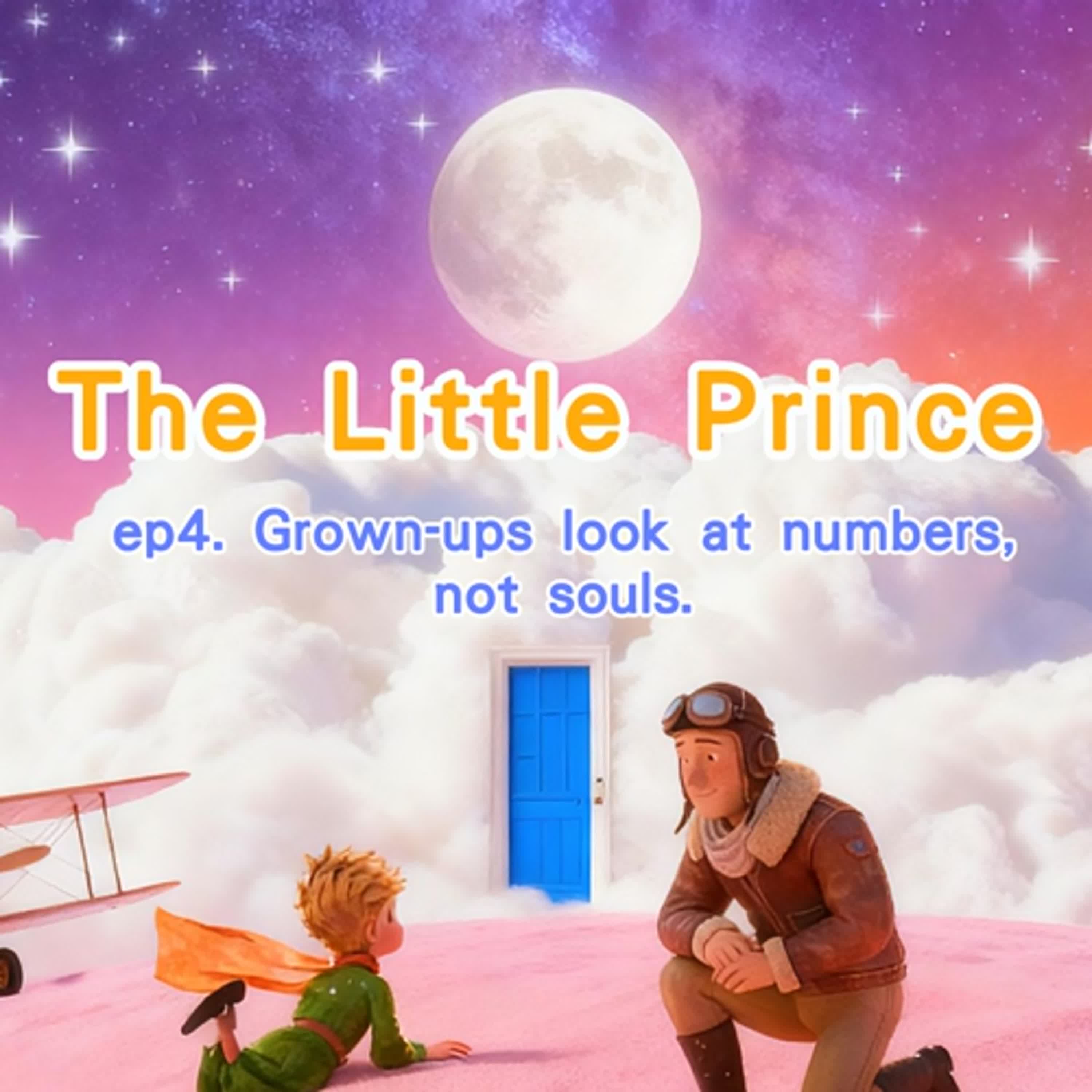 The Little Prince EP4 Adults look at numbers, never at the soul | 25-Minute Healing Bedtime Story episode artwork