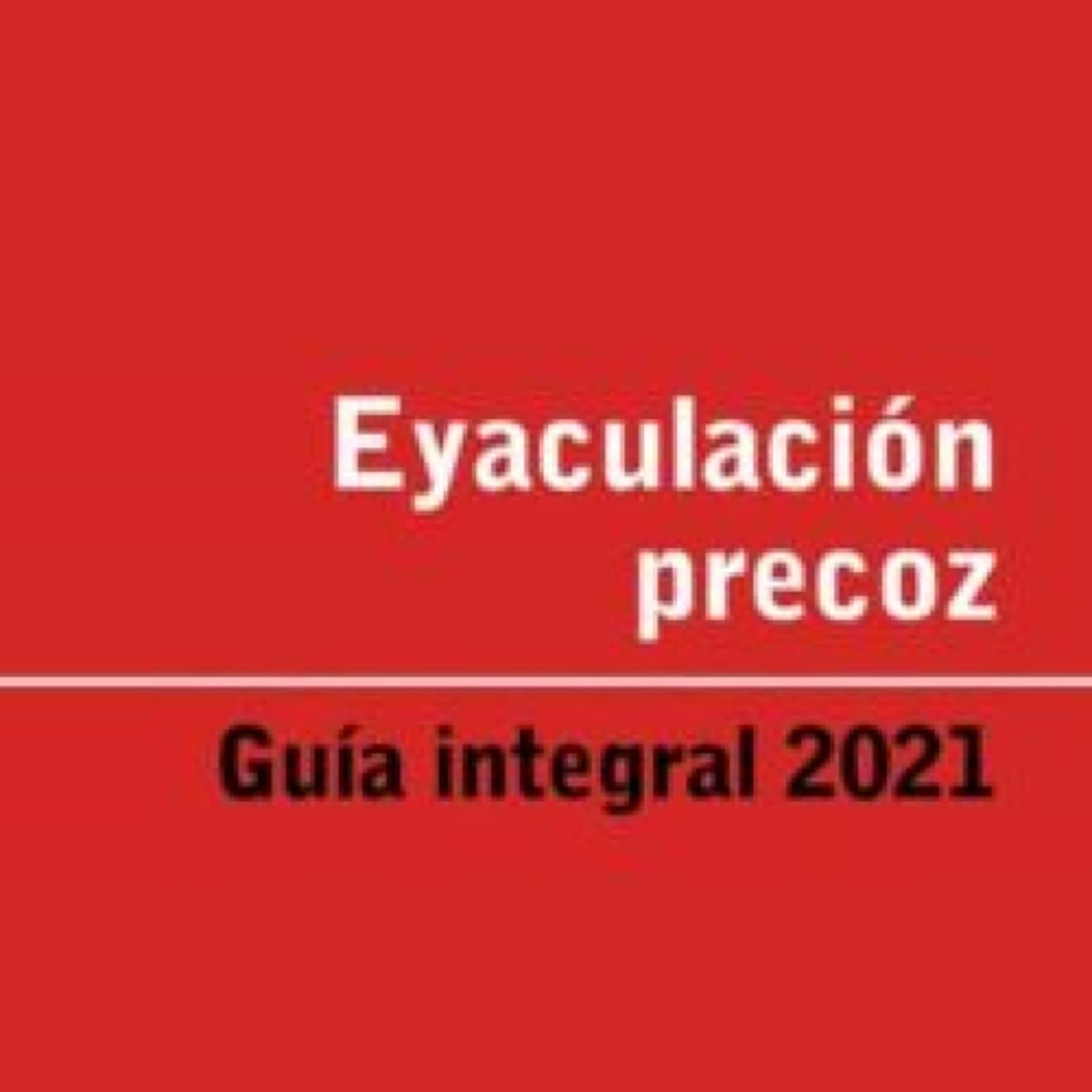EYACULACION PRECOZ. GUIA INTEGRAL 2021 KOLDO SECO VÉLEZ