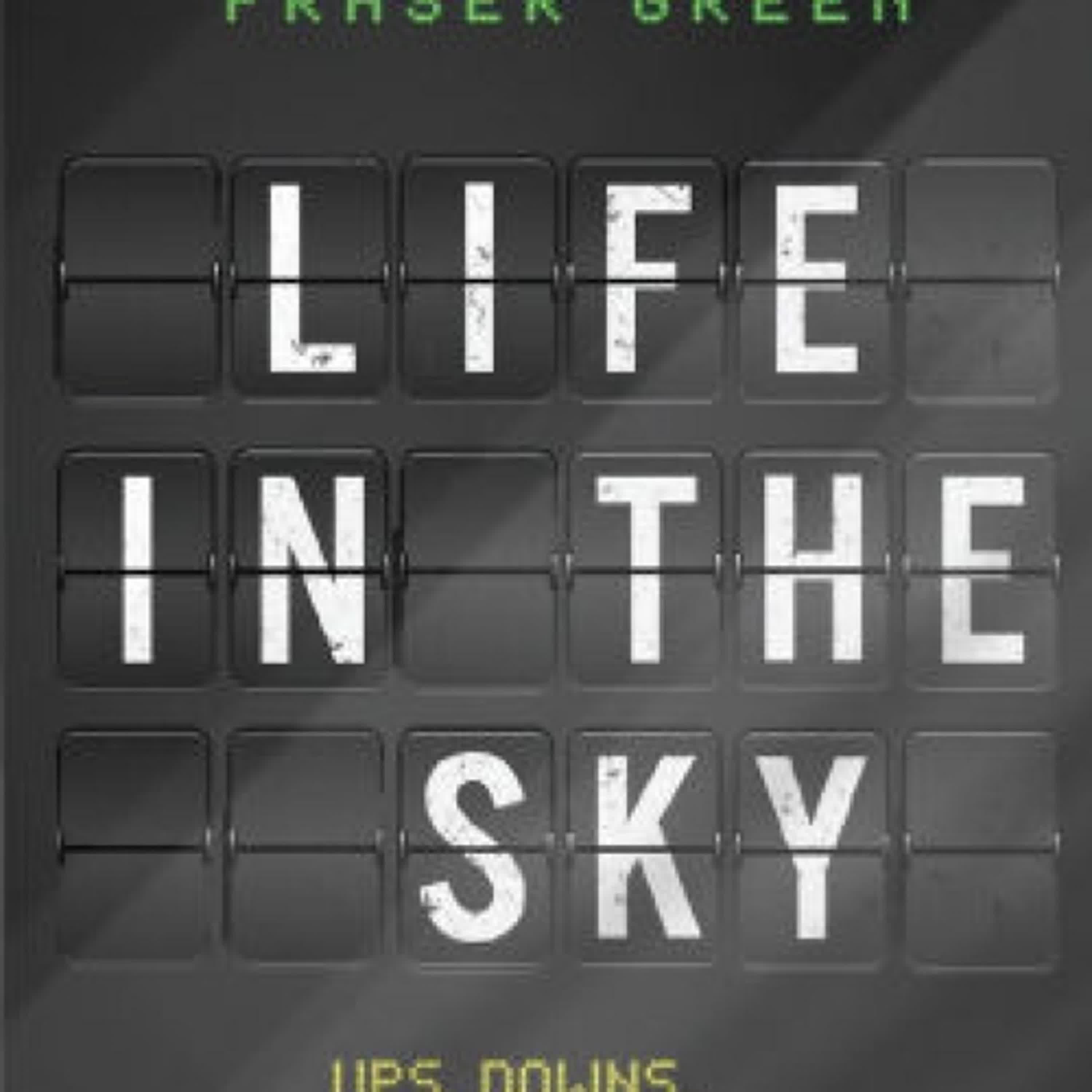 [PDF] Download Life in the Sky: Ups, Downs, and Missed Connections of a Frequent Flyer by Fraser Green
