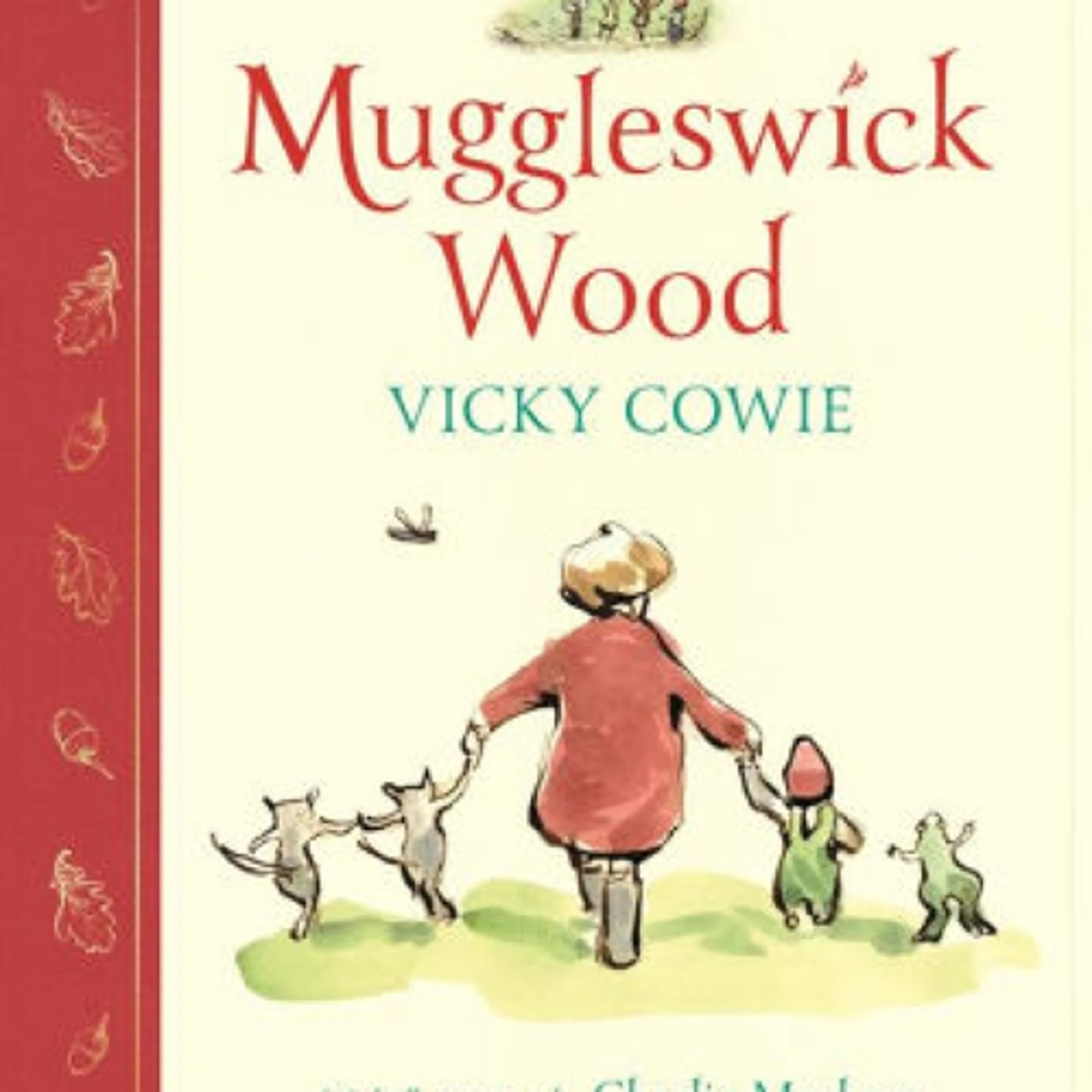 Read online: Tales from Muggleswick Wood: A magical bedtime treasury by Vicky Cowie, Charlie Mackesy