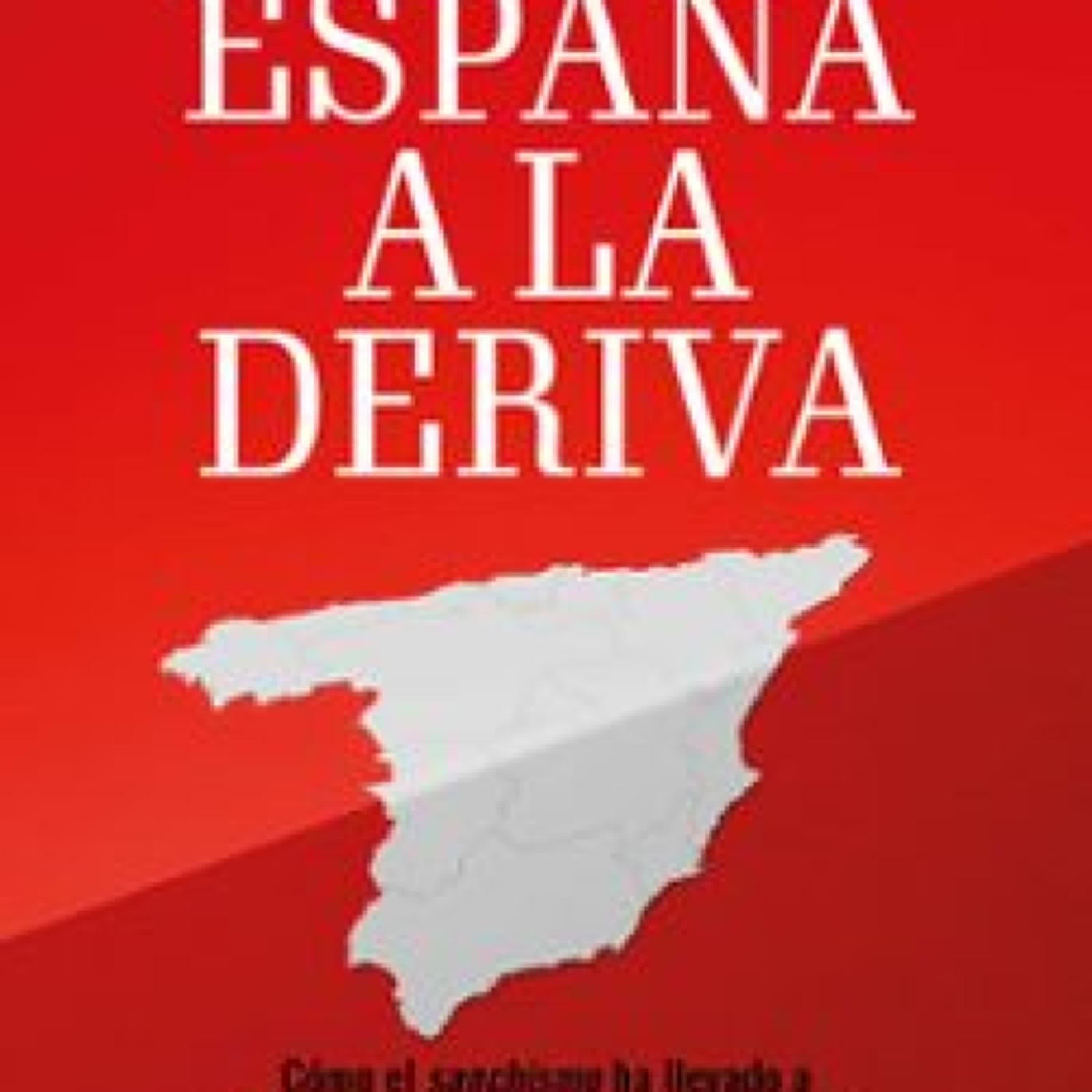 ESPAÑA A LA DERIVA ALEJO VIDAL QUADRAS gratis