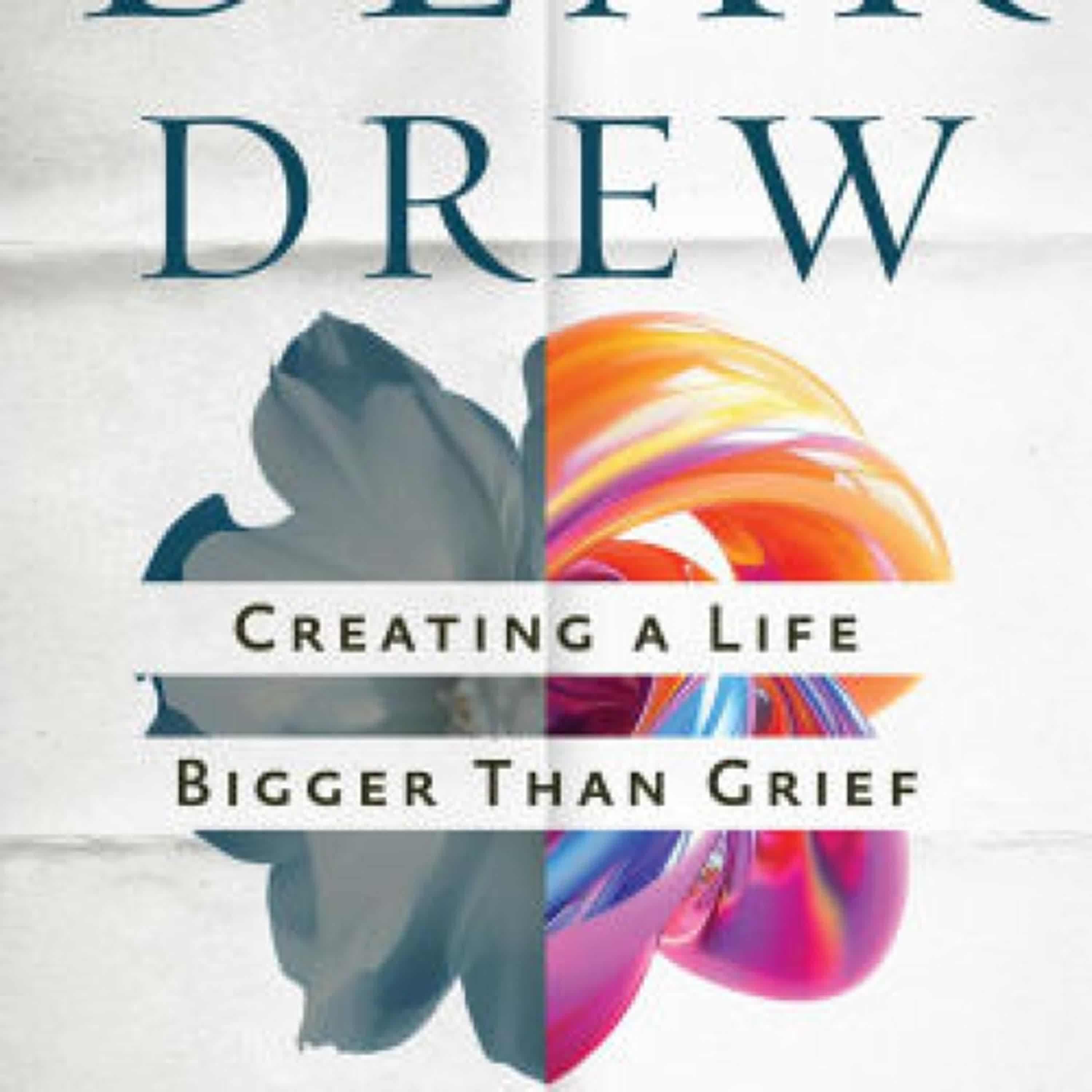 Dear Drew: Creating a Life Bigger Than Grief by Melissa Hull on Iphone New Format