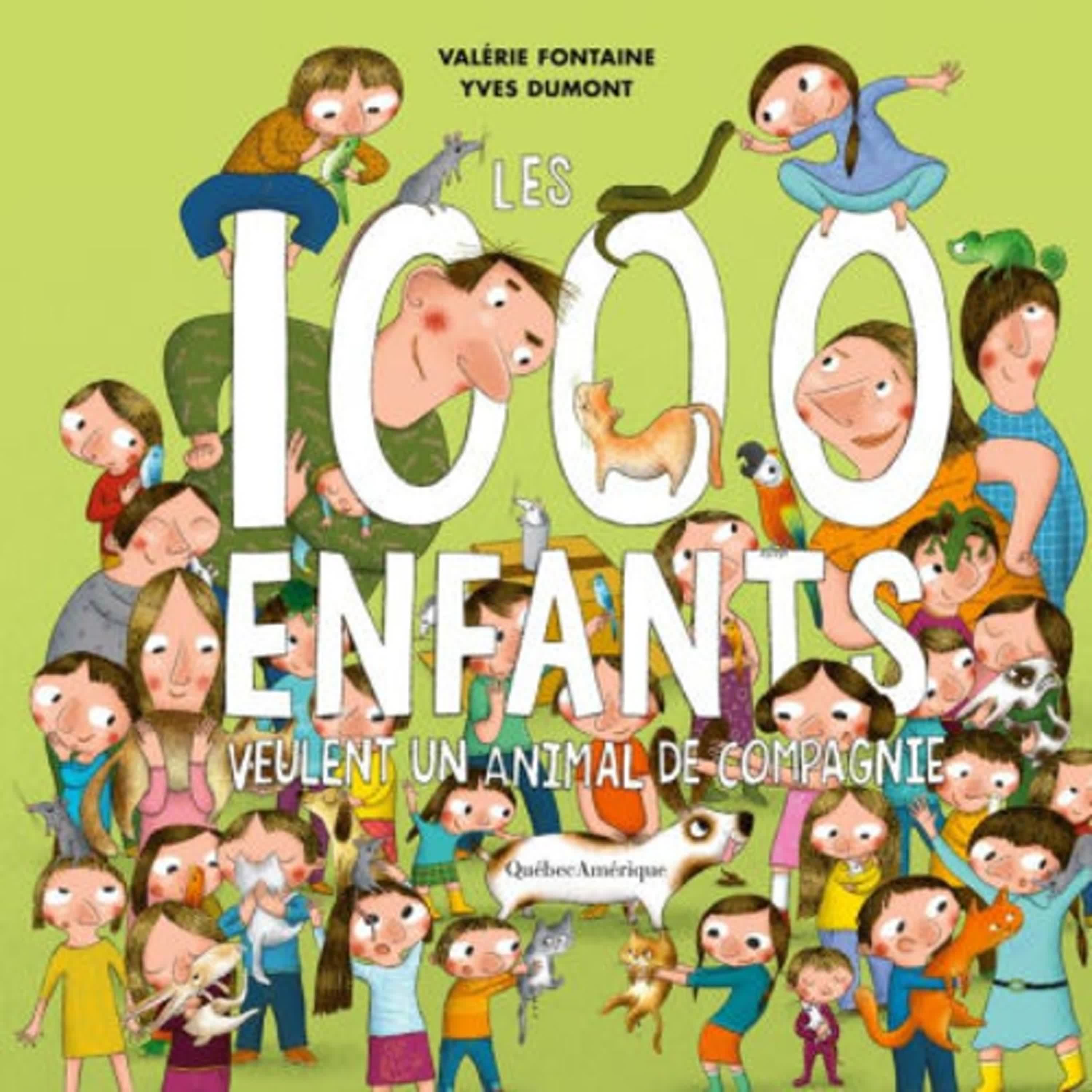 Les 1000 enfants veulent un animal de compagnie by Val rie Fontaine, Yves Dumont on Iphone New Format