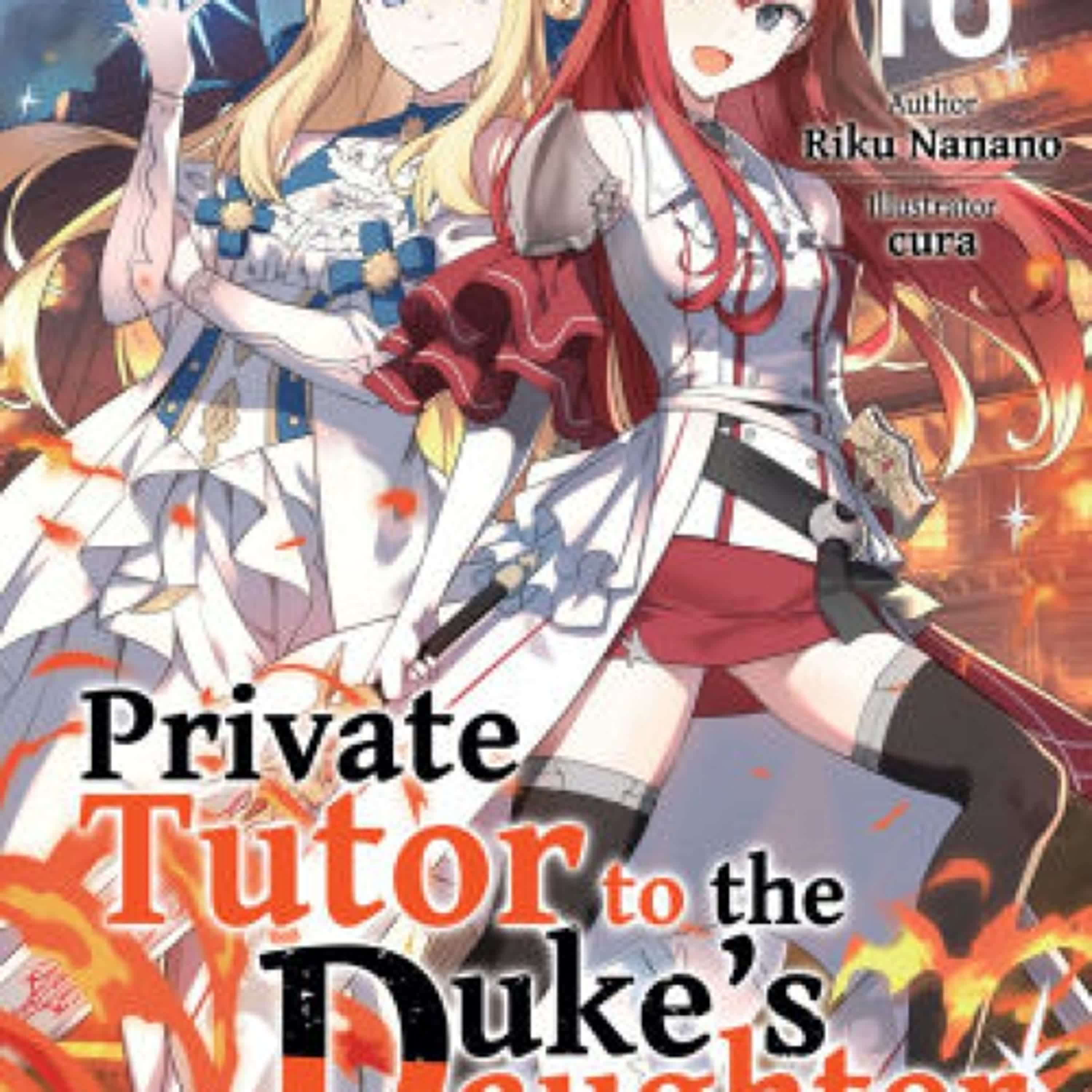 {download} Private Tutor to the Duke's Daughter: Volume 16 by Riku Nanano, cura, William Varteresian