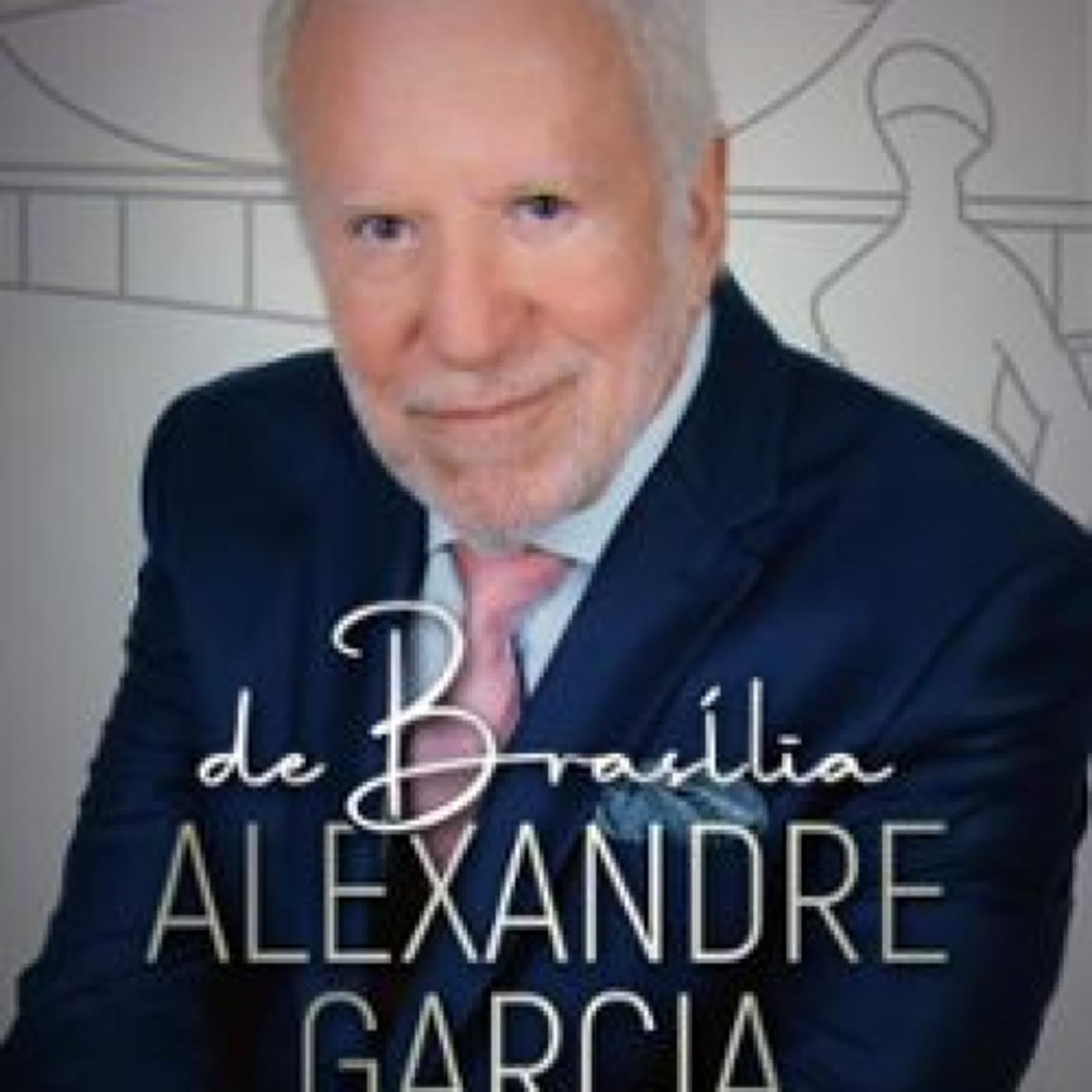 DE BRASÍLIA, ALEXANDRE GARCIA ALEXANDRE GARCIA