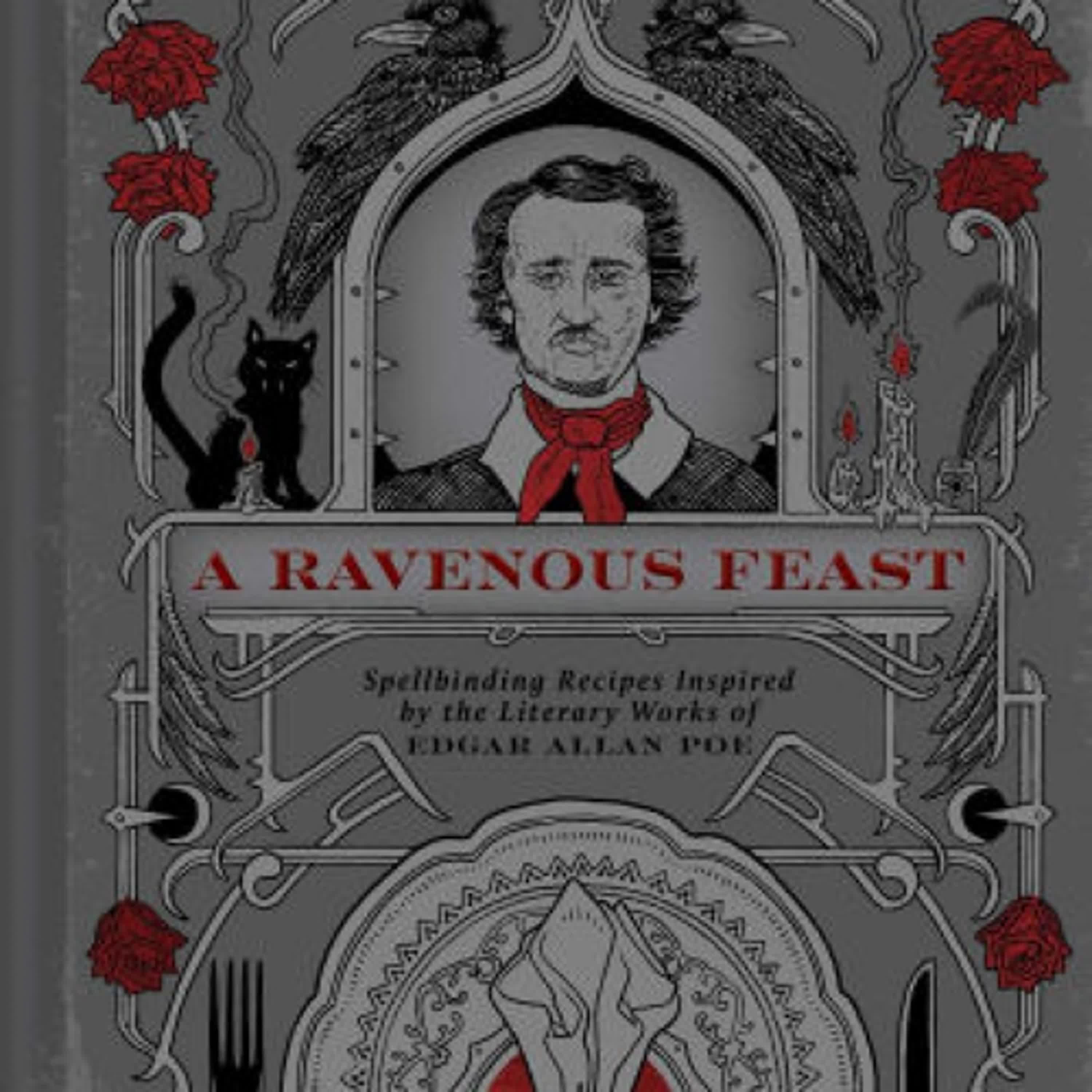 A Ravenous Feast: Spellbinding Recipes Inspired by the Literary Works of Edgar Alan Poe by Veronica Hinke on Iphone New Format