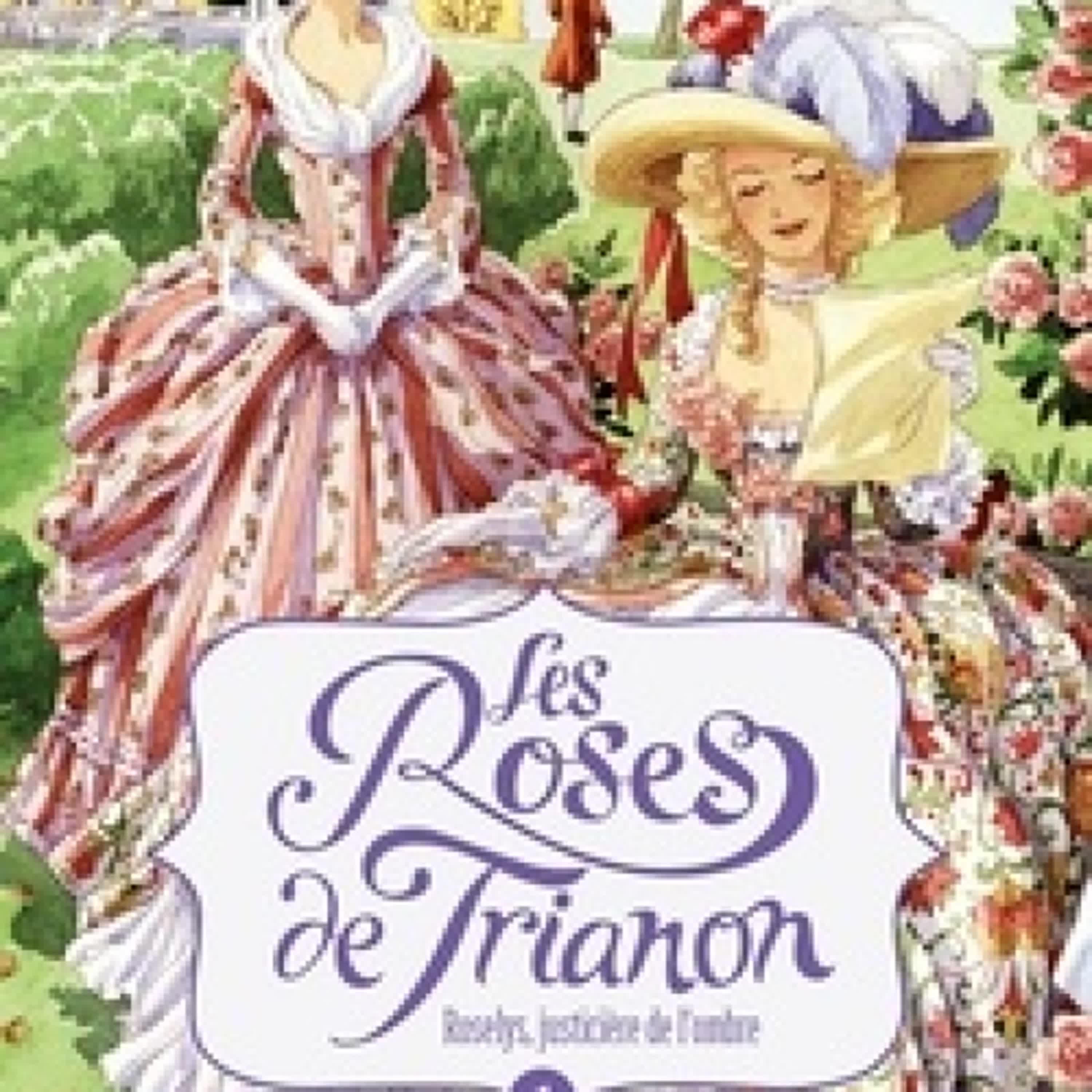 {téléchargement} Les Roses de Trianon Tome 1