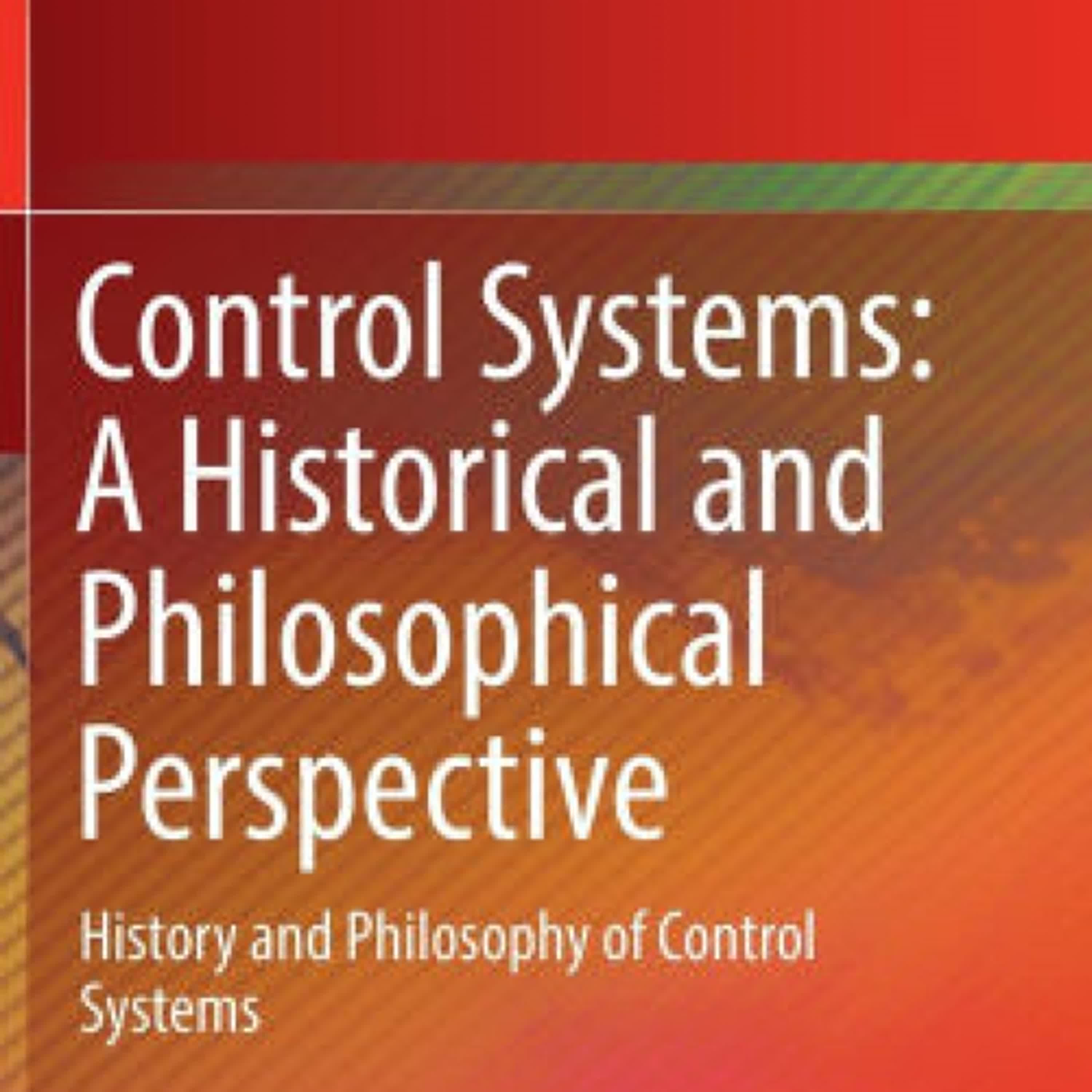 Control Systems: A Historical and Philosophical Perspective: History and philosophy of control systems by Ali Khaki-Sedigh on Iphone New Format