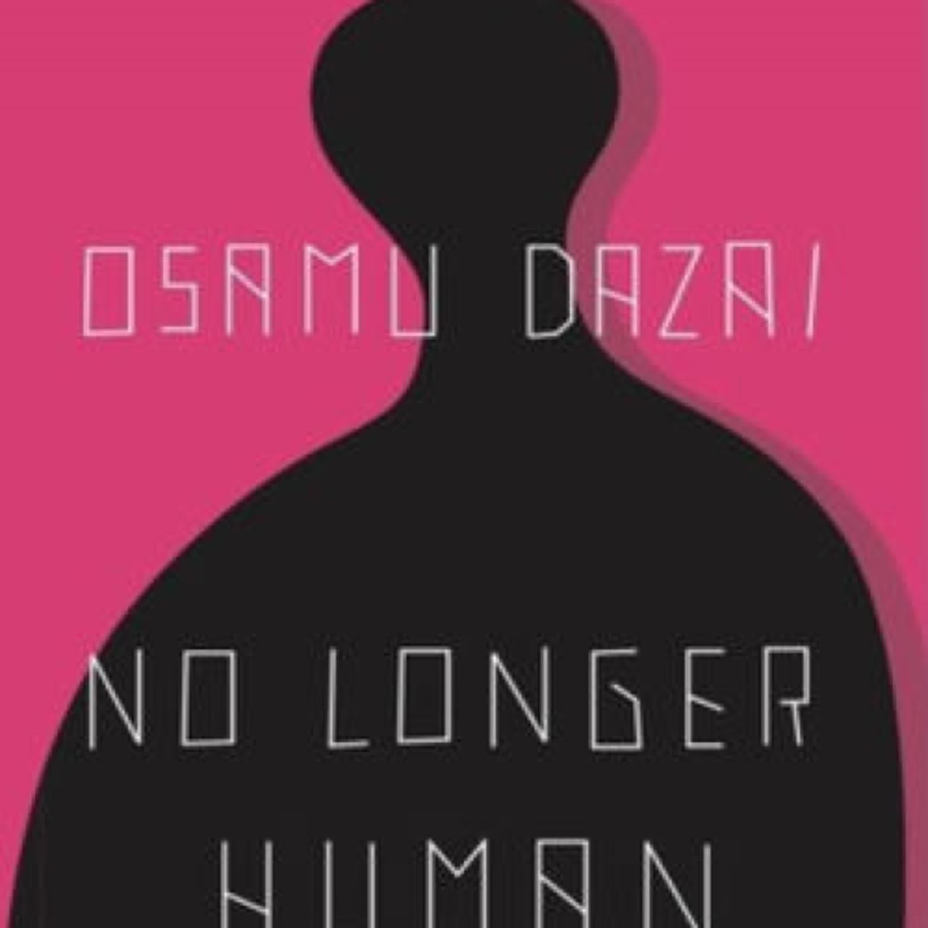 Read online: No Longer Human by Osamu Dazai, Juliet Winters Carpenter
