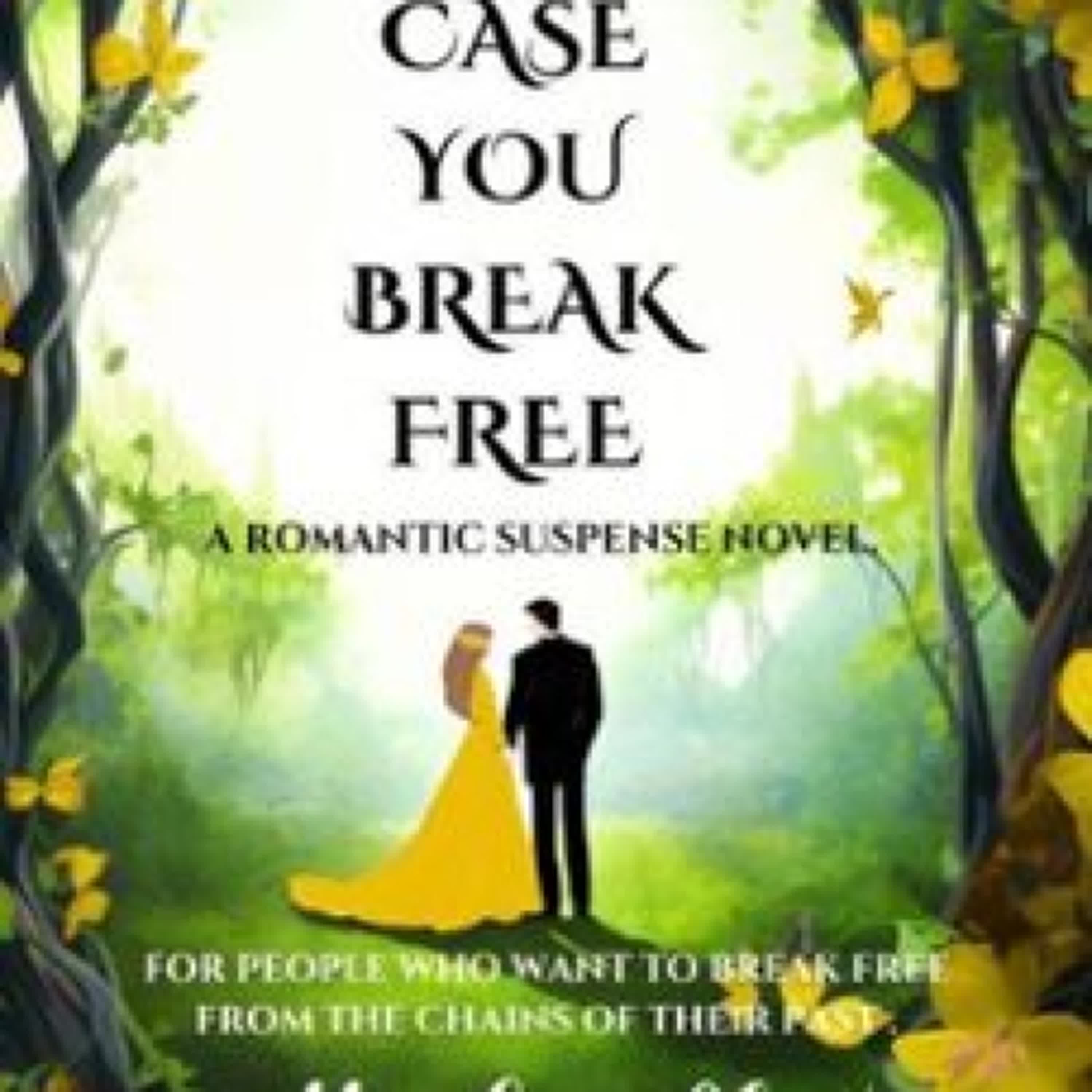 IN CASE YOU BREAK FREE YASHA ALI