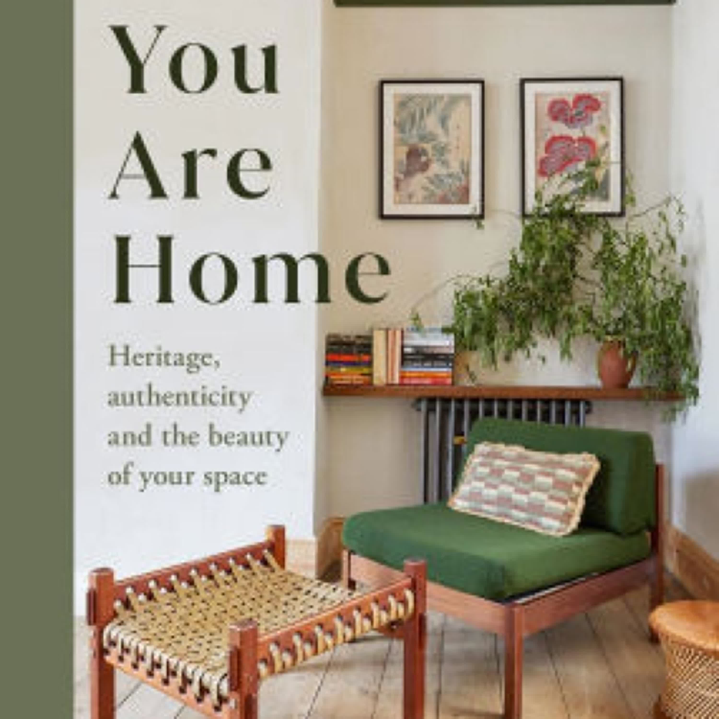 You Are Home: Heritage, authenticity, and the beauty of your space by Africa Daley-Clarke on Iphone New Format