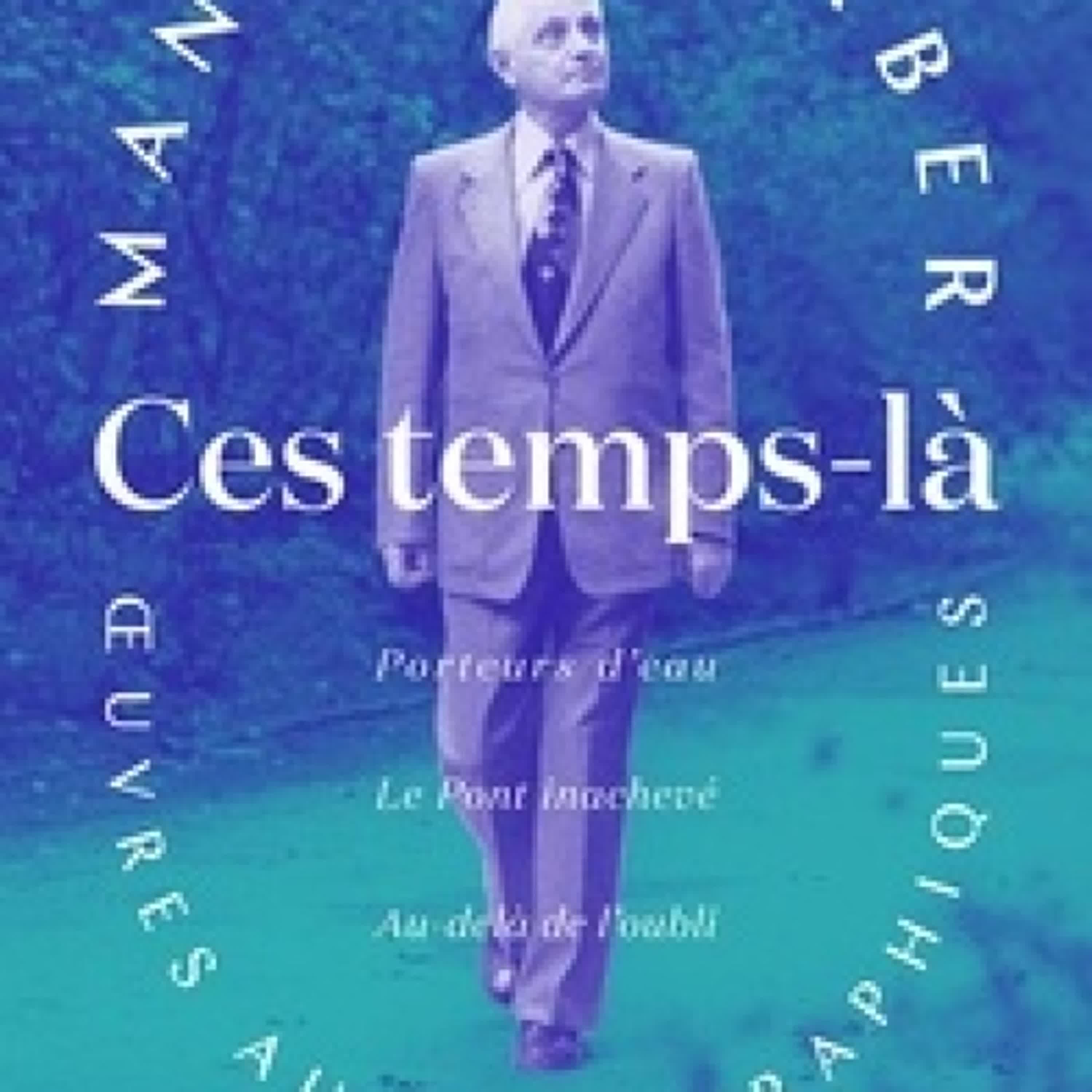 TÉLÉCHARGER [PDF] Ces temps-là - OEuvres autobiographiques - Porteurs d'eau - Le Pont inachevé - Au-delà de l'oubli