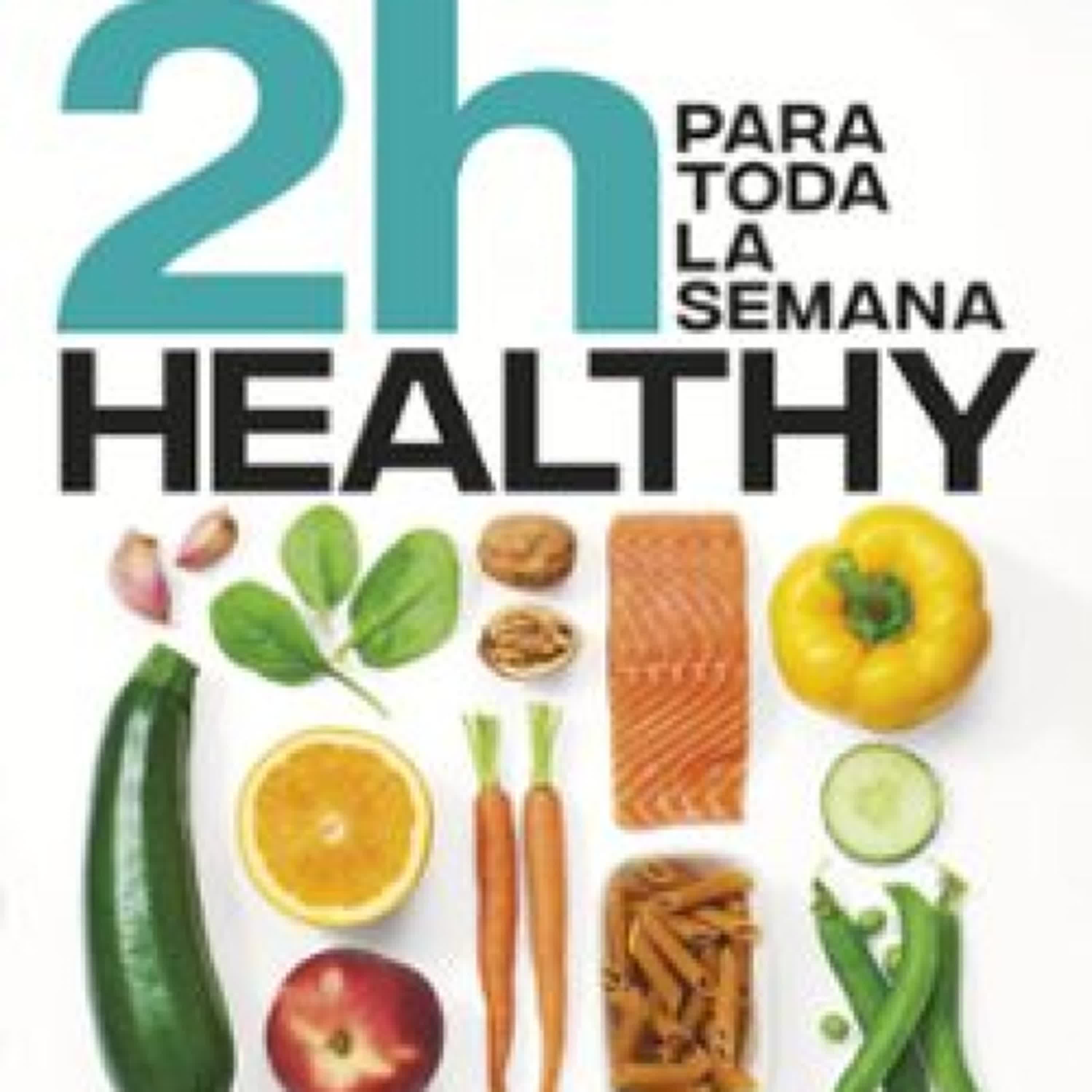 COCINA HEALTHY EN 2 HORAS PARA TODA LA SEMANA STEPHANIE DE TURCKHEIM