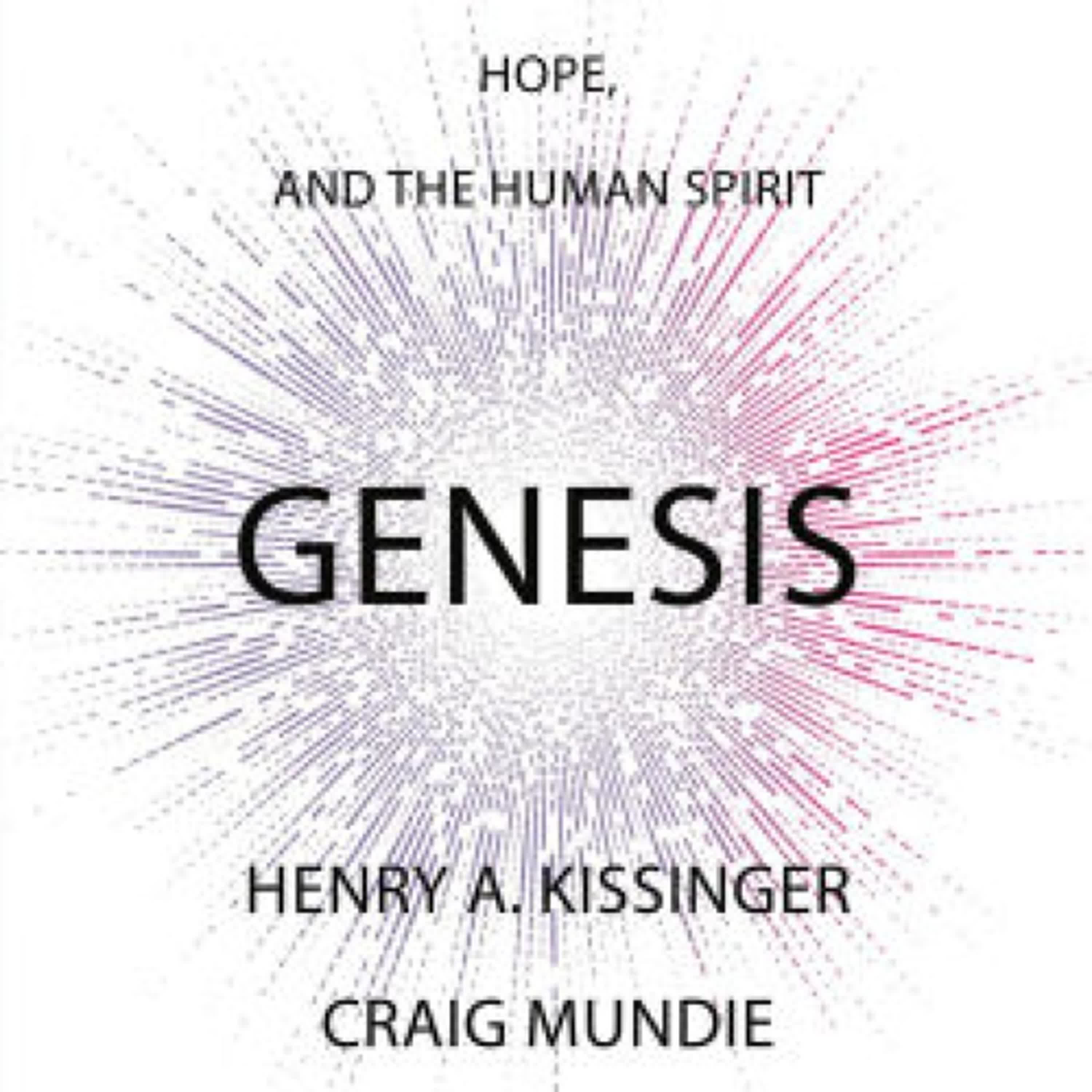 Genesis: Artificial Intelligence, Hope, and the Human Spirit by Henry Kissinger, Eric Schmidt, Craig Mundie, Niall Ferguson on Iphone New Format