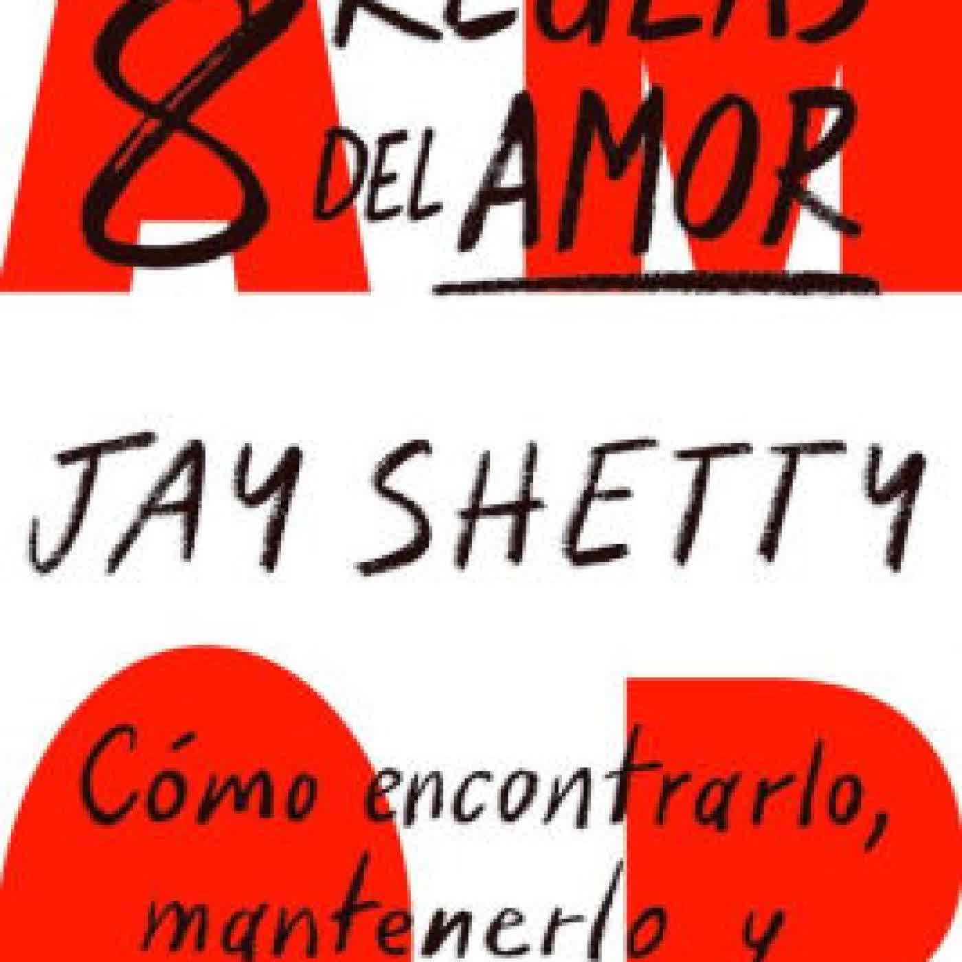Las 8 reglas del amor. Cómo encontrarlo, mantenerlo y dejarlo ir / 8 Rules of Lo ve by Jay Shetty on Iphone New Format