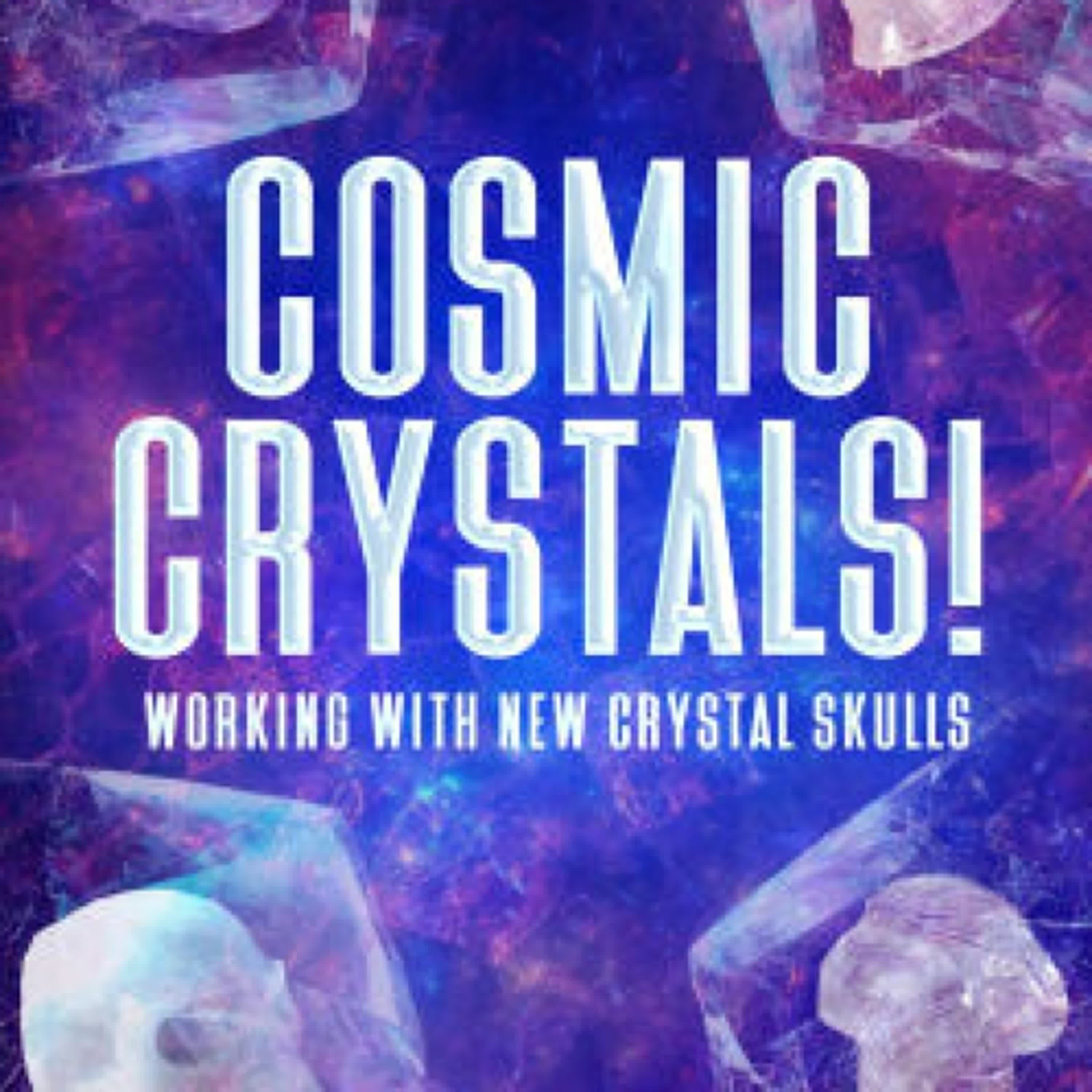 [PDF] Download Cosmic Crystals!: Working with New Crystal Skulls by Paulinne Delcour-Min