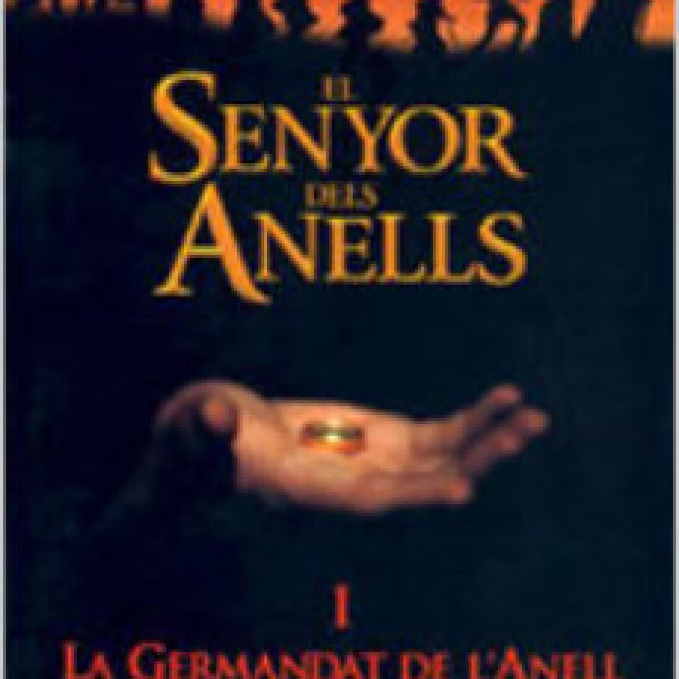 EL SENYOR DELS ANELLS: LA GERMANDAT DE L ANELL (VOL. I) J.R.R. TOLKIEN