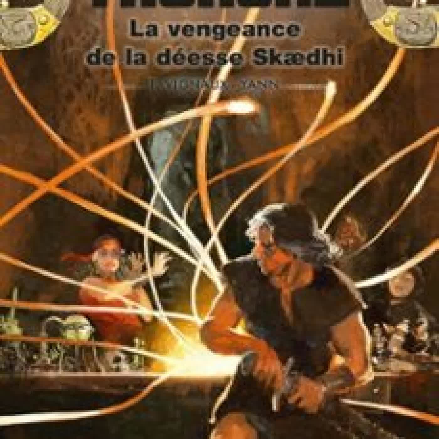 THORGAL - TOME 43 - LA VENGEANCE DE LA DÉESSE SKÆDHI
