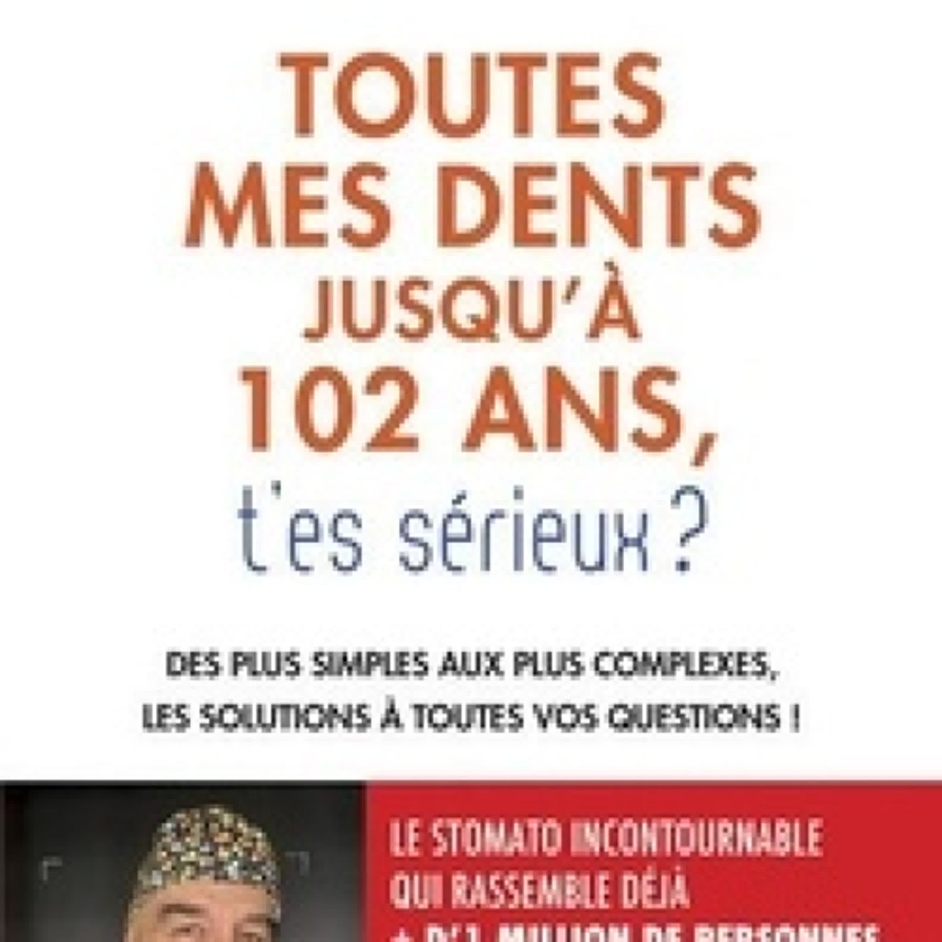 {téléchargement} 102 ans et toutes mes dents, t'es sérieux ? - Des plus simples aux plus complexes, les solutions à toutes vos questions !