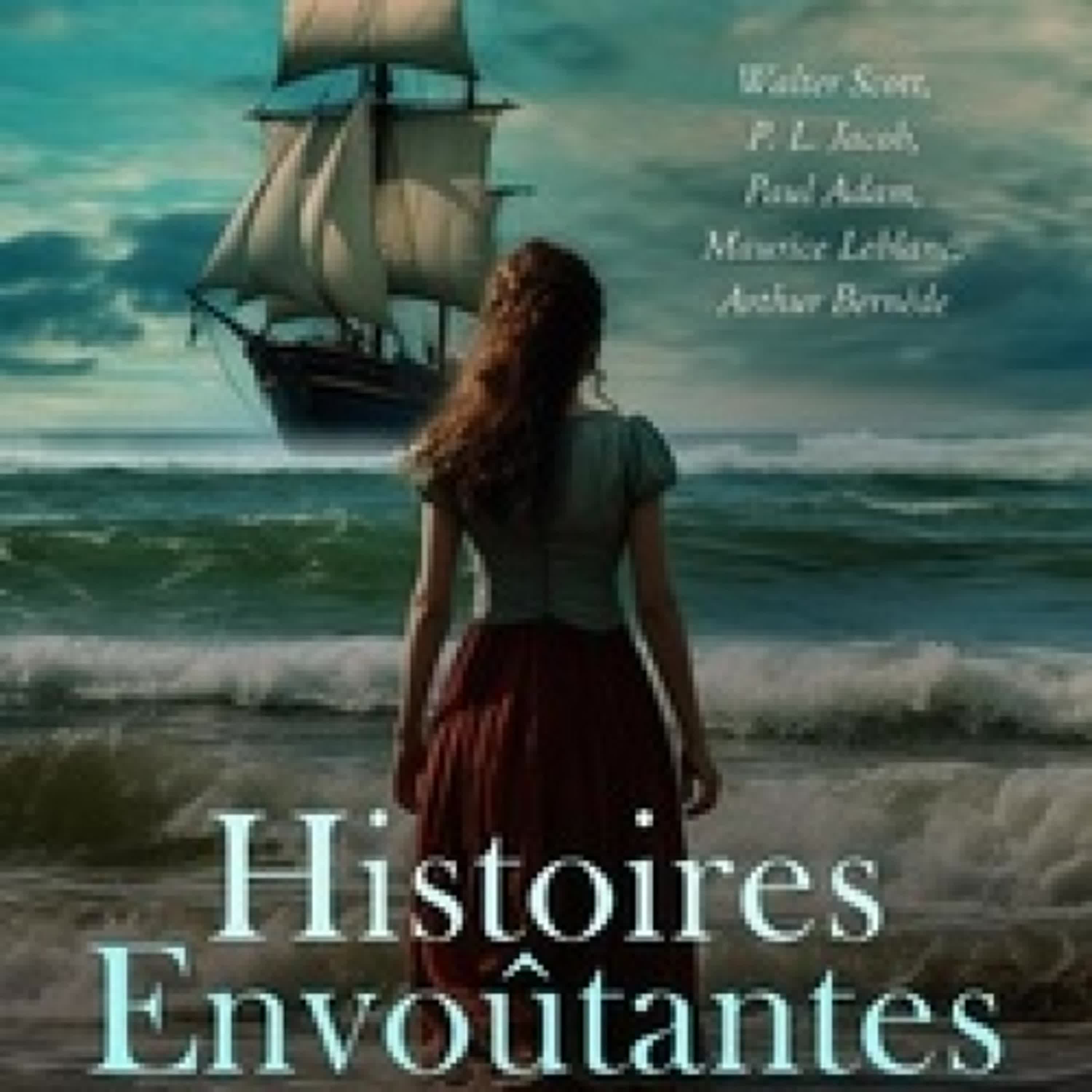 Lire en ligne : Histoires Envoûtantes : Huit Romans Classiques - Anne de Geierstein, La dette de jeu, Au soleil de juillet, Le Collier de la Reine, Le Pirate, Mandrin, etc.