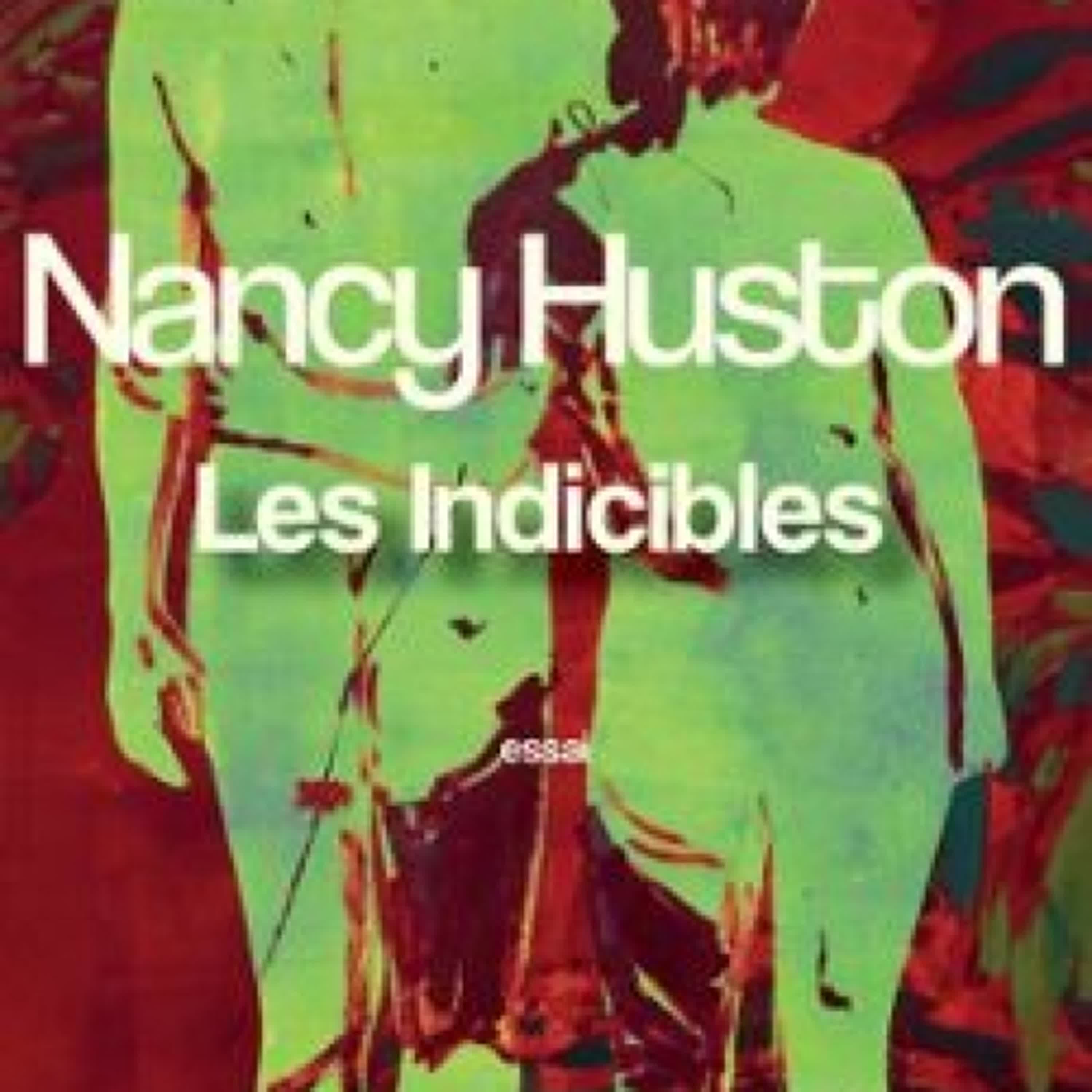 LES INDICIBLES Nancy Huston