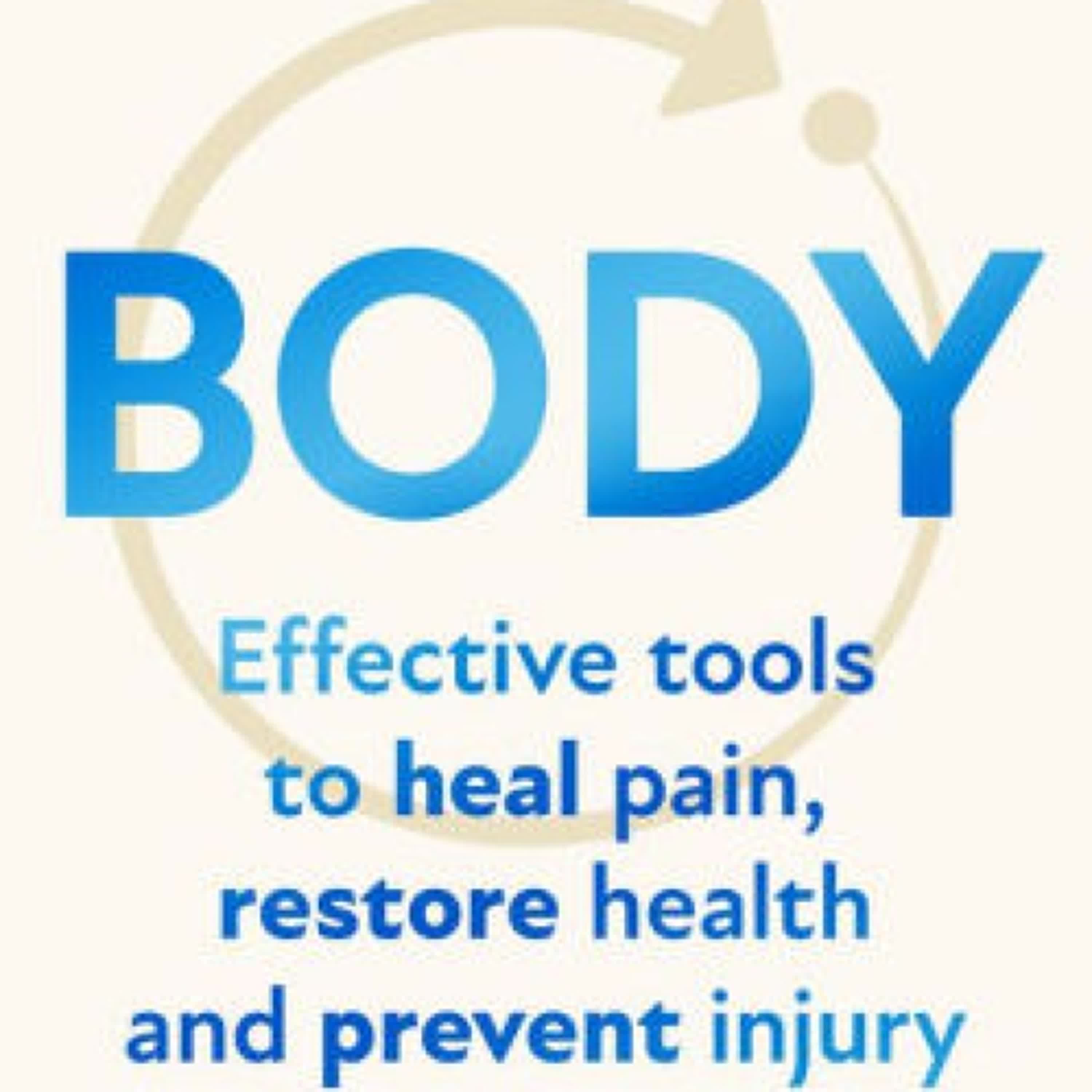 Body: Effective tools to heal pain, restore health and prevent injury by James Davies on Iphone New Format