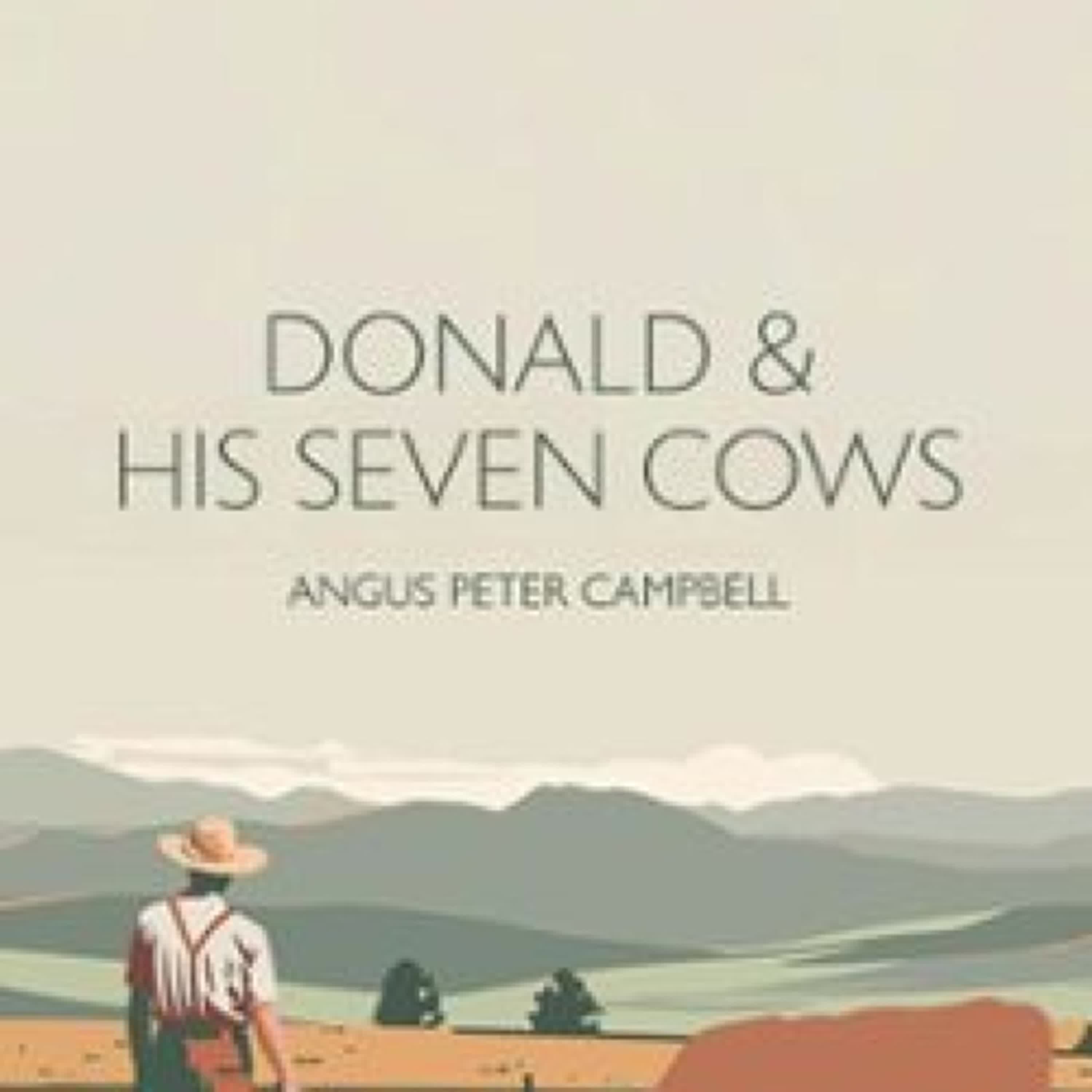 DONALD AND HIS SEVEN COWS ANGUS PETER CAMPBELL