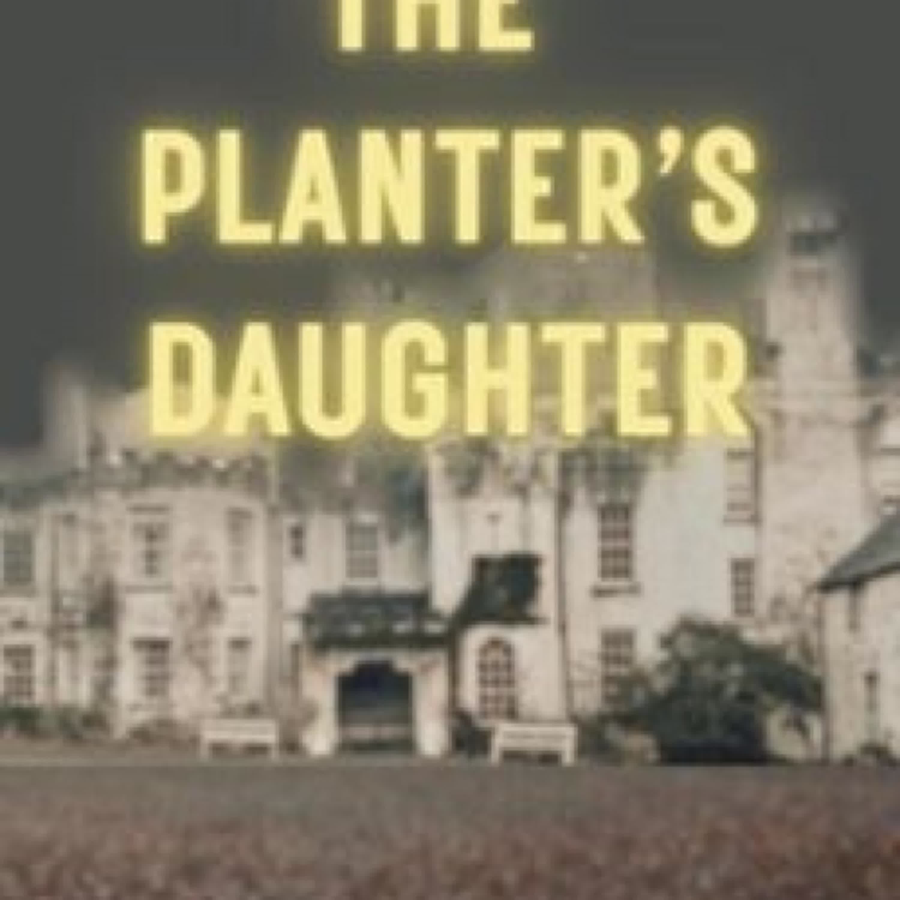 THE PLANTER'S DAUGHTER SUSAN LANIGAN