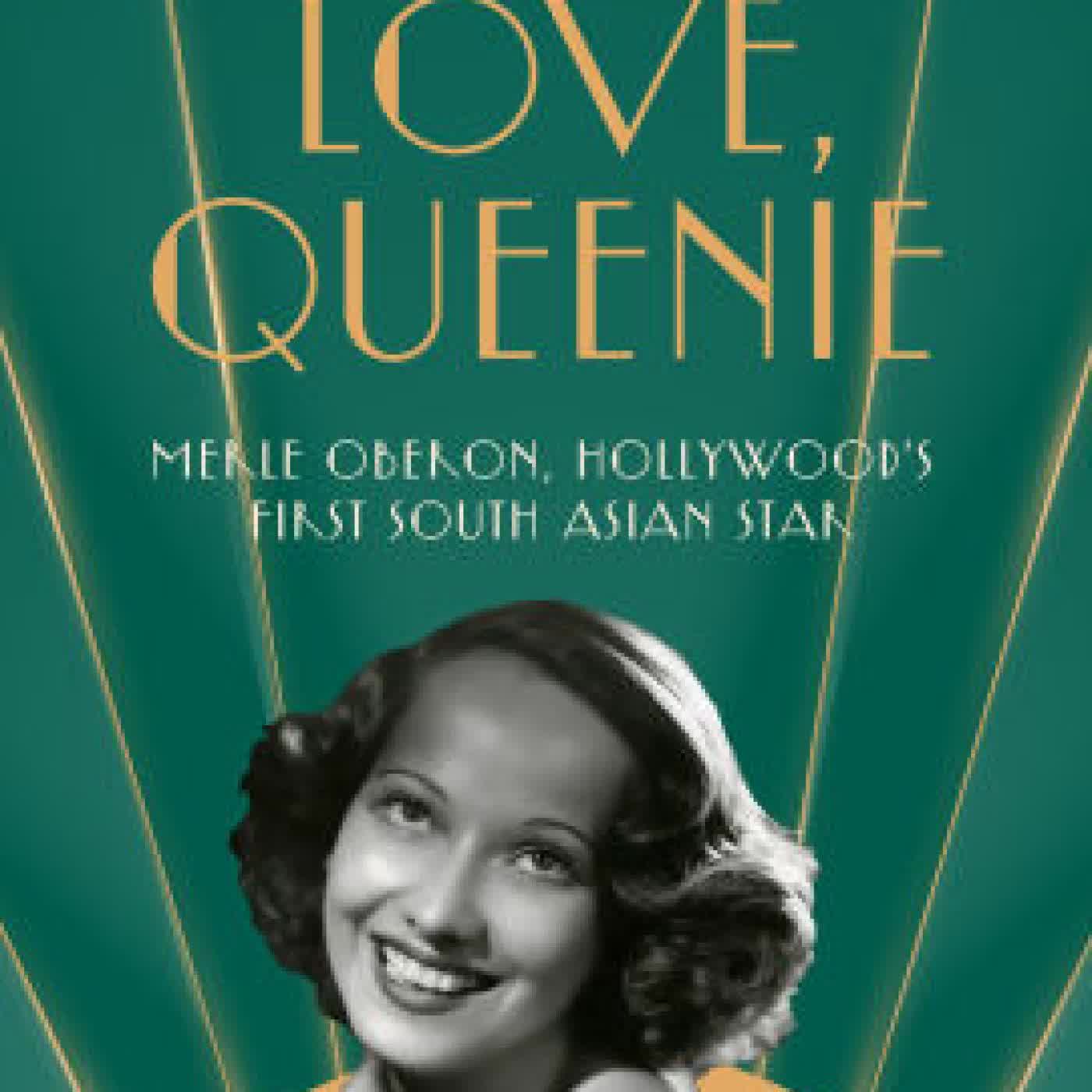 Read online: Love, Queenie: Merle Oberon, Hollywood's First South Asian Star by Mayukh Sen
