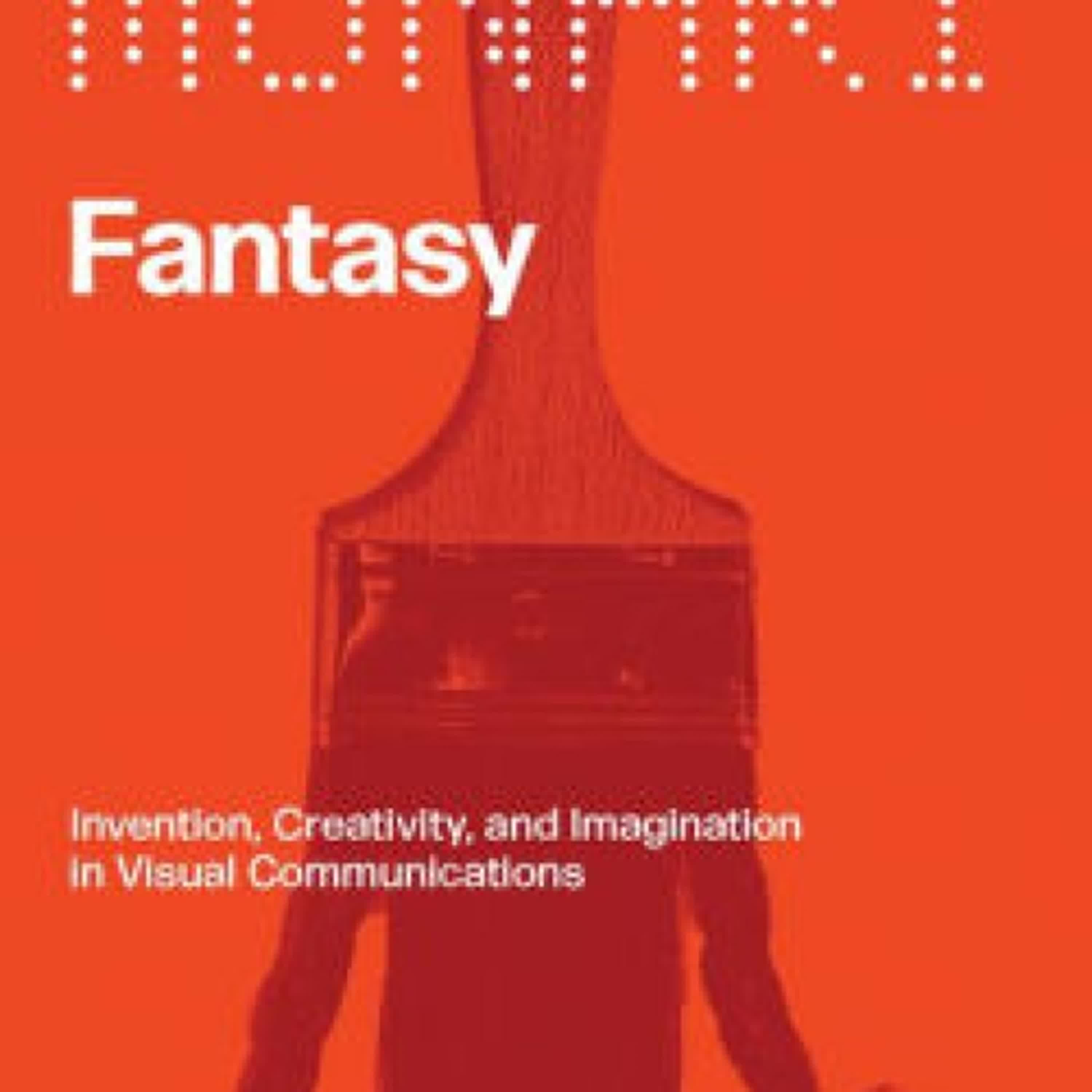 Read online: Fantasy: Invention, Creativity, and Imagination in Visual Communications by Bruno Munari, Jeffrey Schnapp