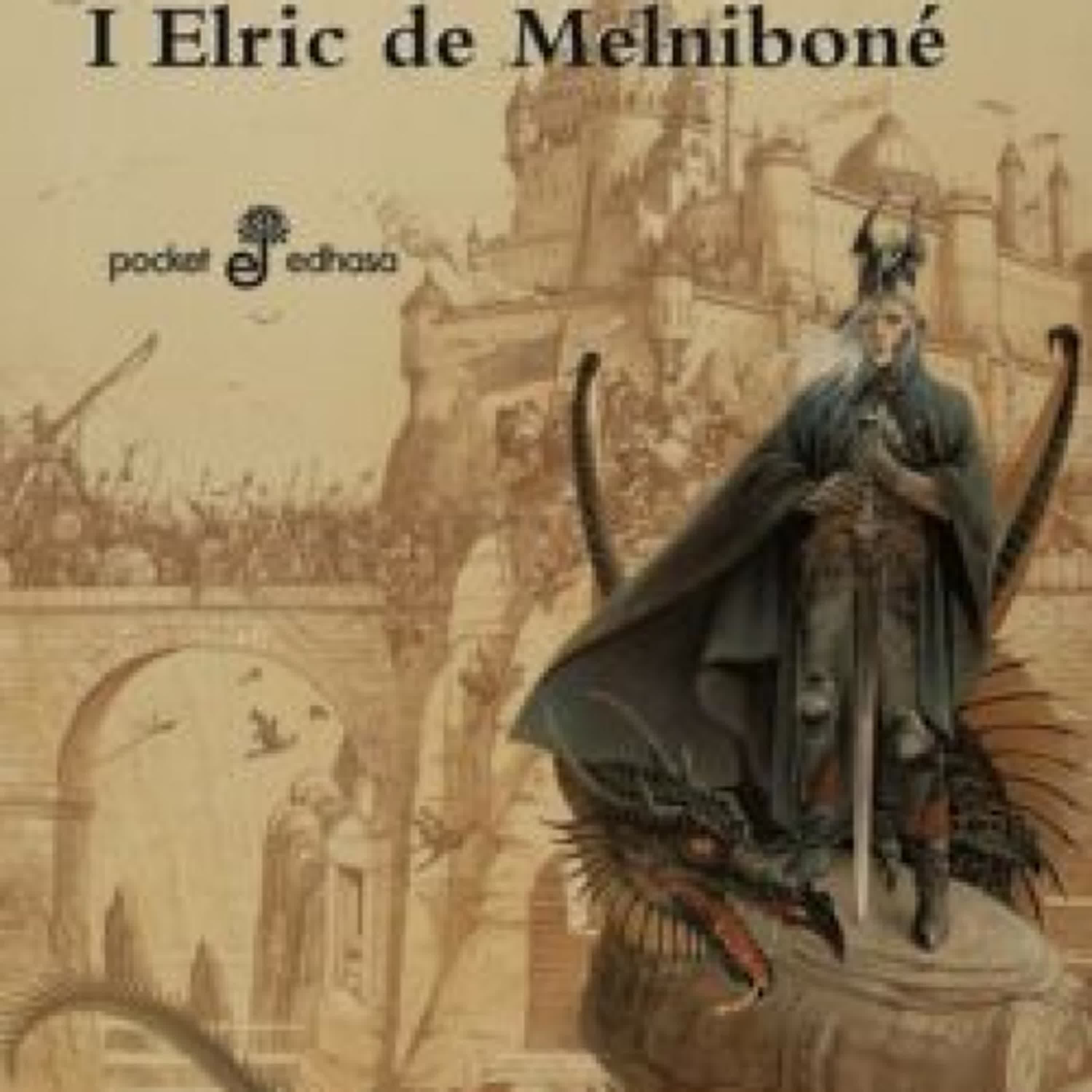 ELRIC DE MELNIBONE (SAGA ELRIC DE MELNIBONE 1) MICHAEL MOORCOCK