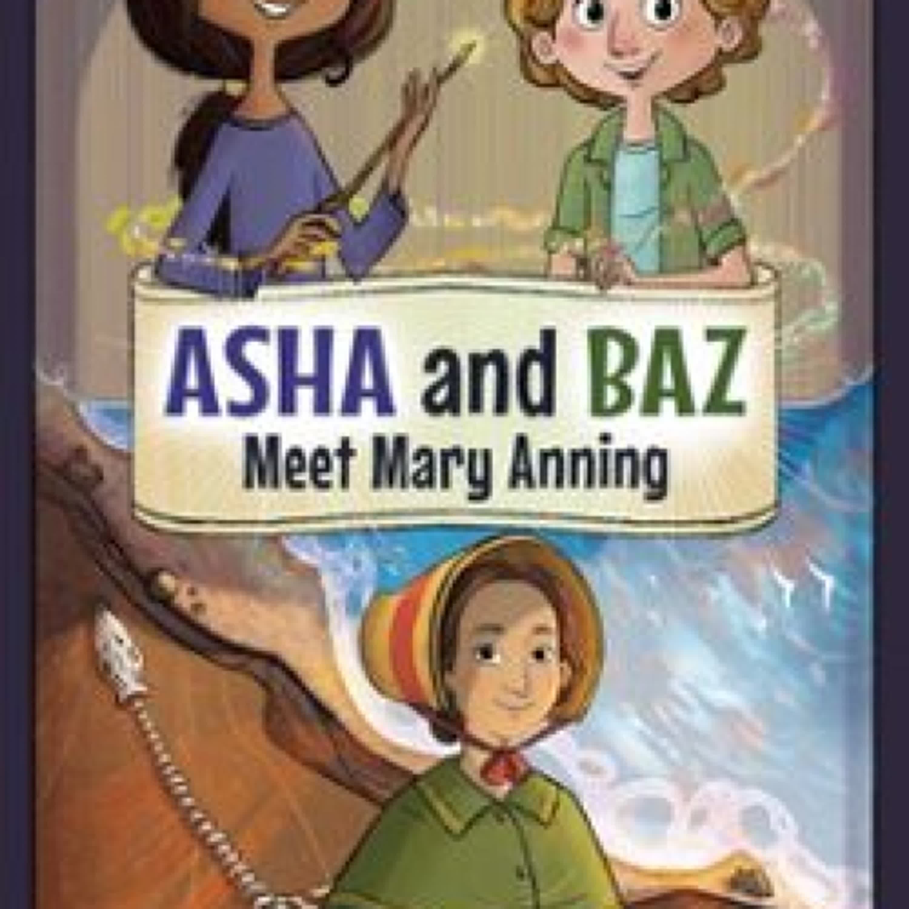 ASHA AND BAZ MEET MARY ANNING CAROLINE FERNANDEZ