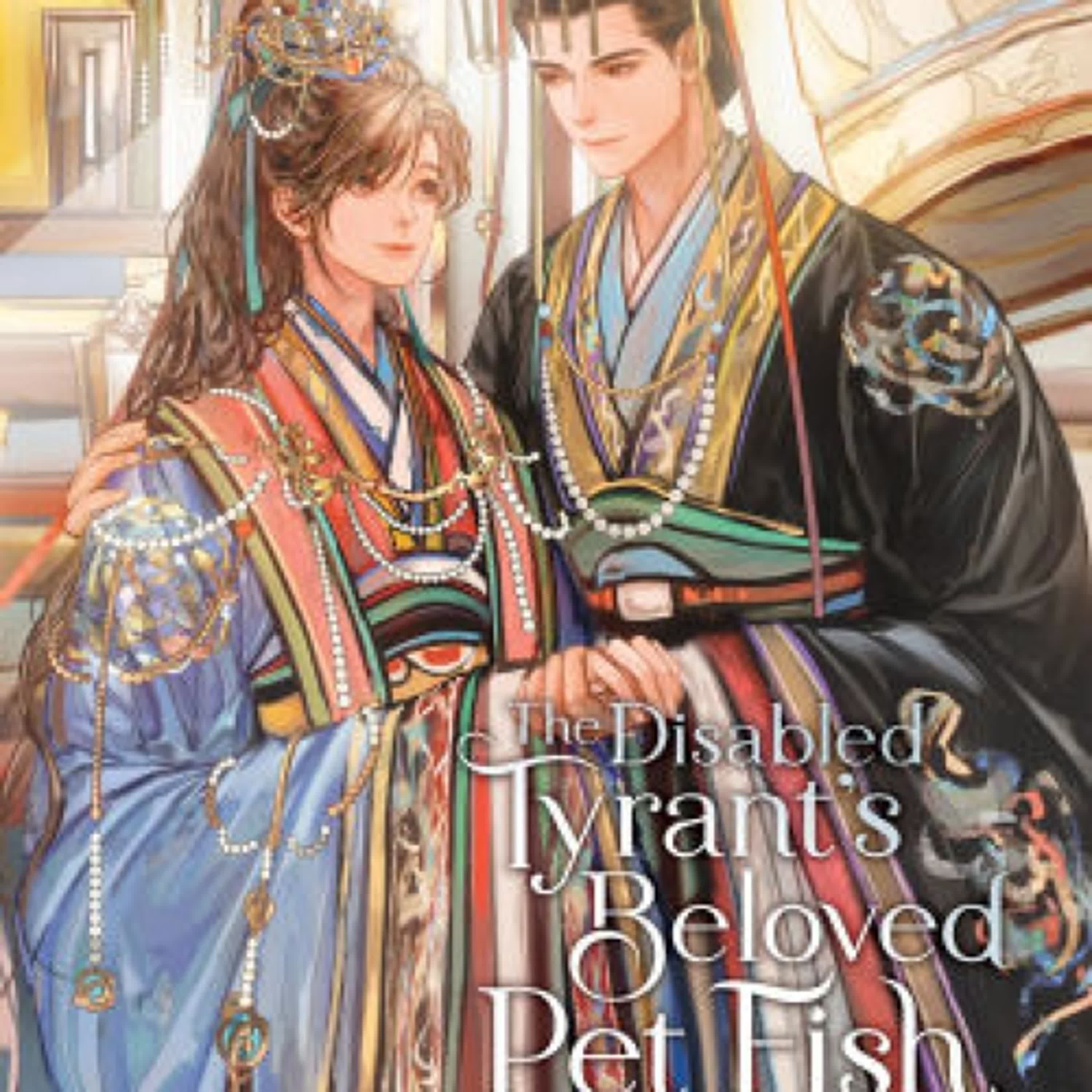 The Disabled Tyrant's Beloved Pet Fish: Canji Baojun De Zhangxin Yu Chong (Novel) Vol. 3 by Xue Shan Fei Hu, Ryoplica, Changle, Kura on Iphone New Format