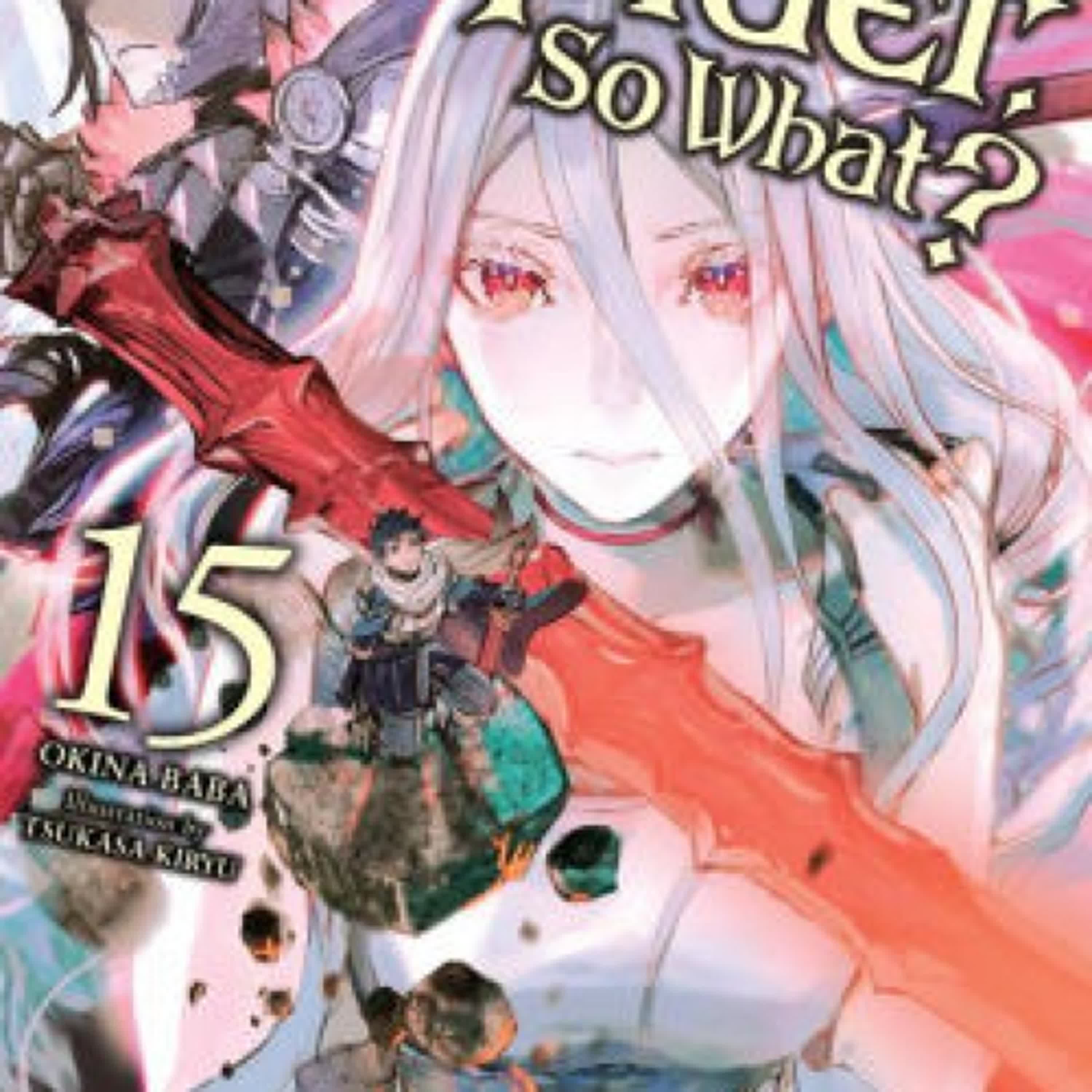 Read online: So I'm a Spider, So What?, Vol. 15 (light novel) by Okina Baba, Tsukasa Kiryu