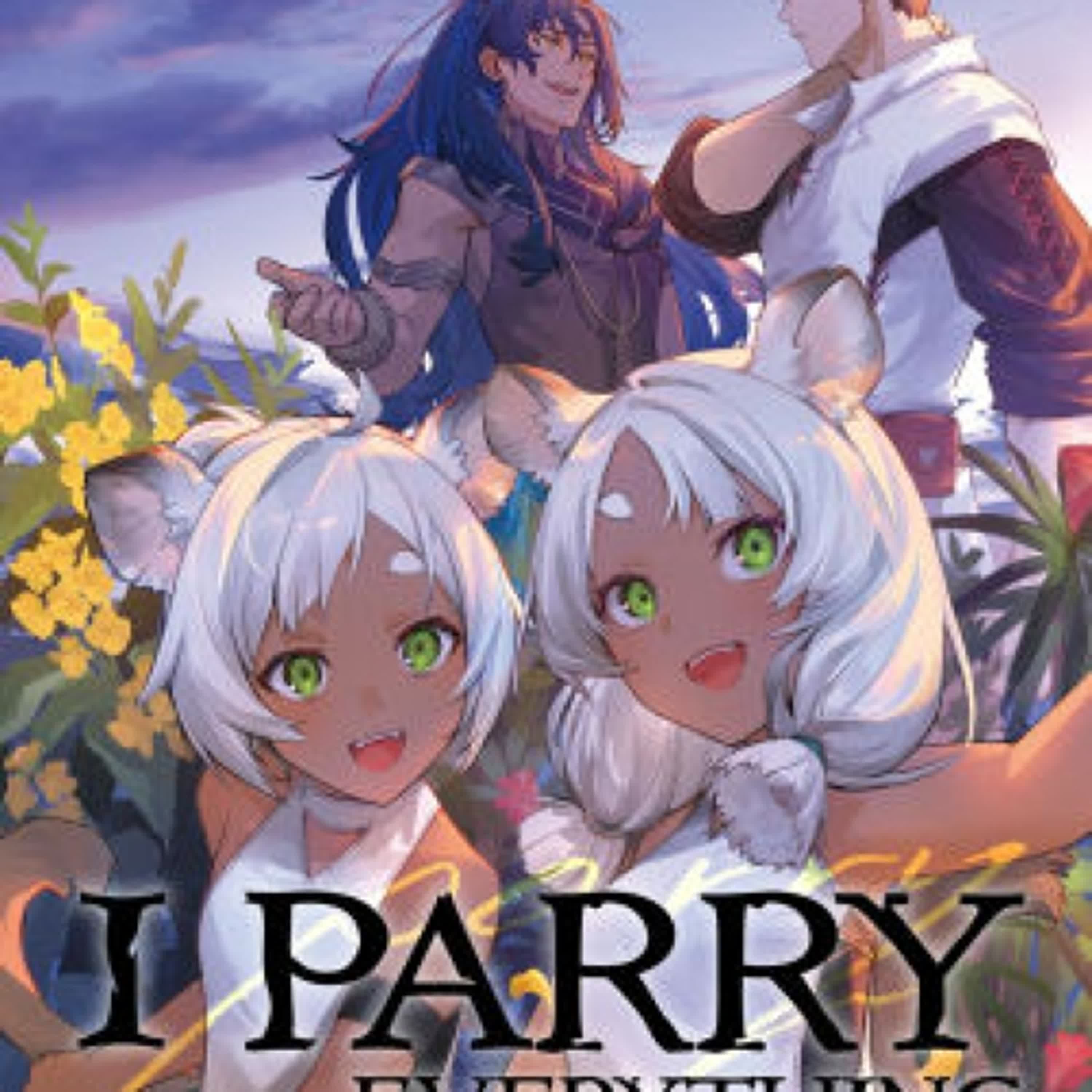 Read online: I Parry Everything: What Do You Mean Im the Strongest? I'm Not Even an Adventurer Yet! Volume 9 by Nabeshiki, Kawaguchi, Jason Li