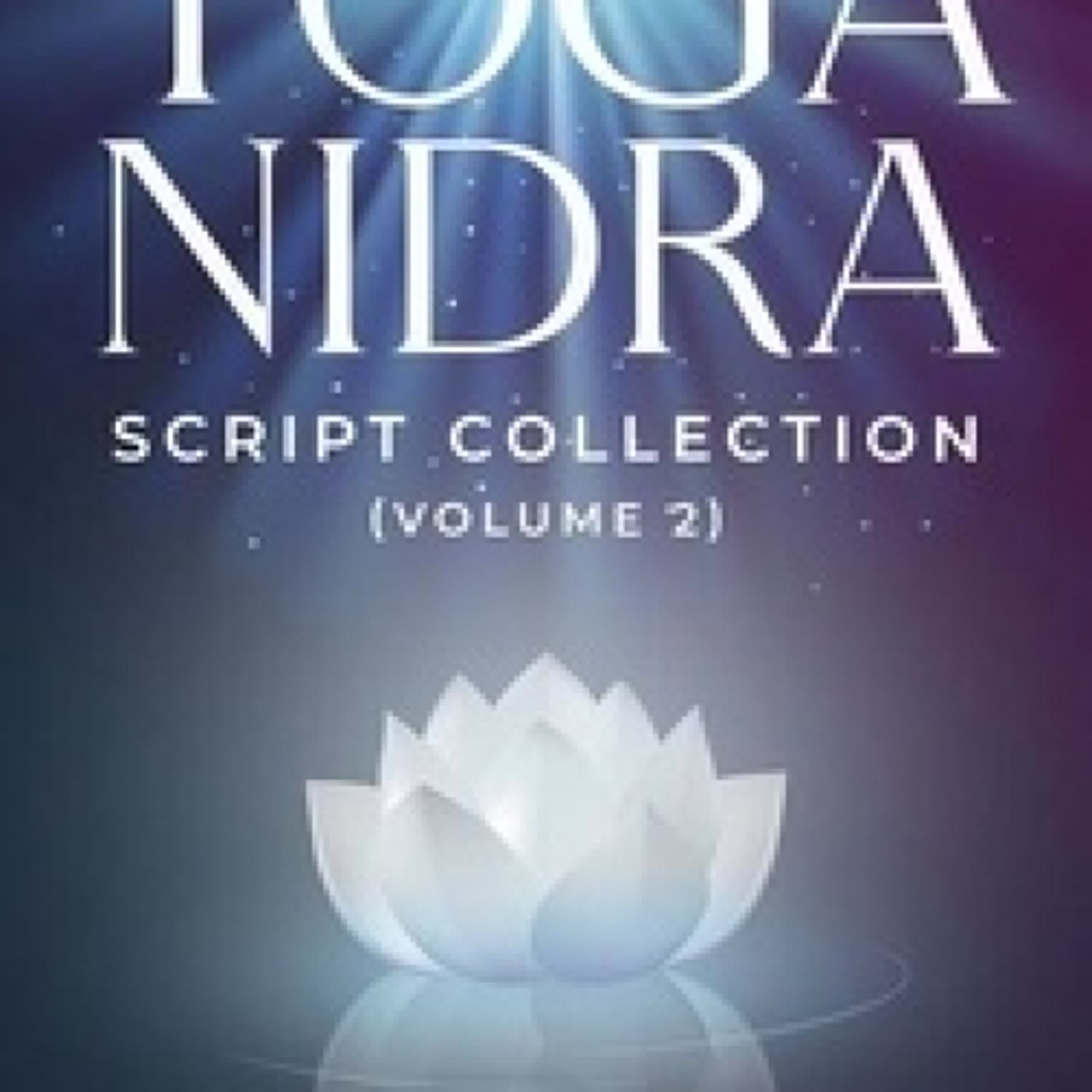 {téléchargement} The Essential Yoga Nidra Script Collection  (Volume 2)  35+ Long and Deeply Restorative Guided Meditations from 30 to 45 Minutes for Healing, Balance, and Spiritual Growth