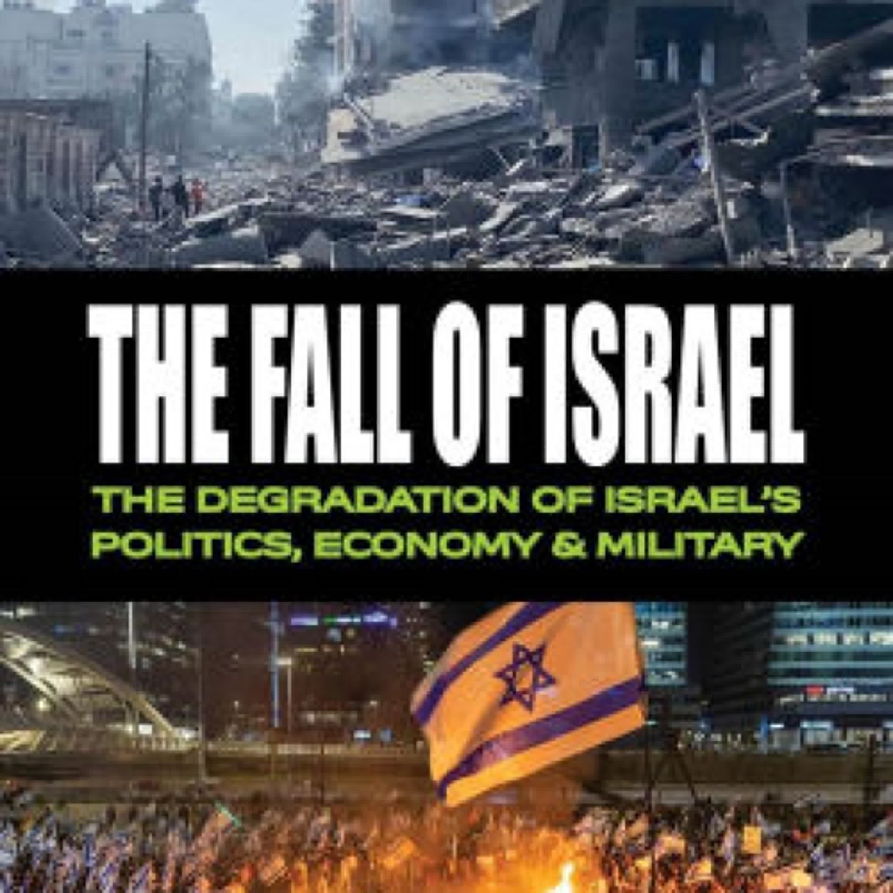 The Fall of Israel: The Degradation of Israel's Politics, Economy & Military by Dr. Dan Steinbock on Iphone New Format