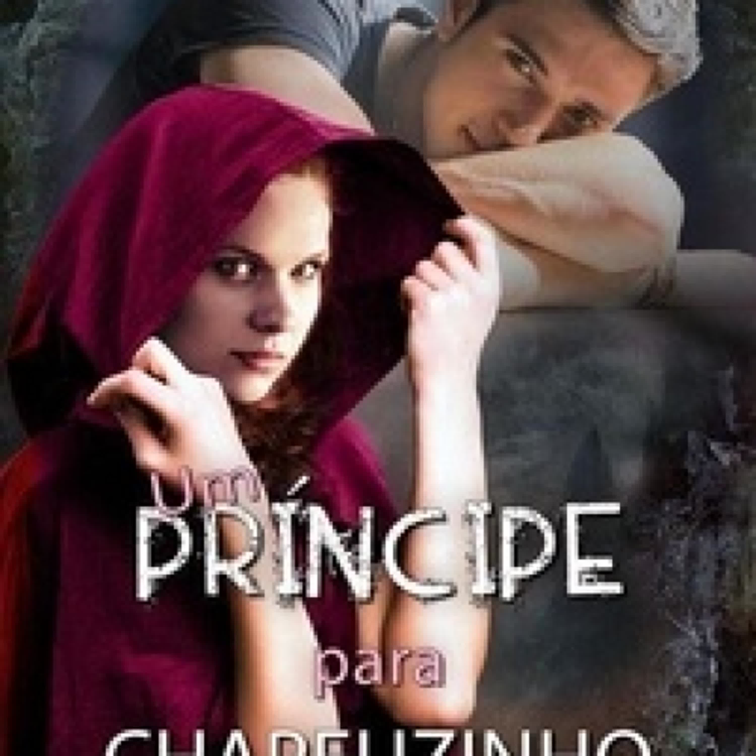 Lire en ligne : Um Príncipe para Chapeuzinho - As Crônicas do País das Fadas, #1