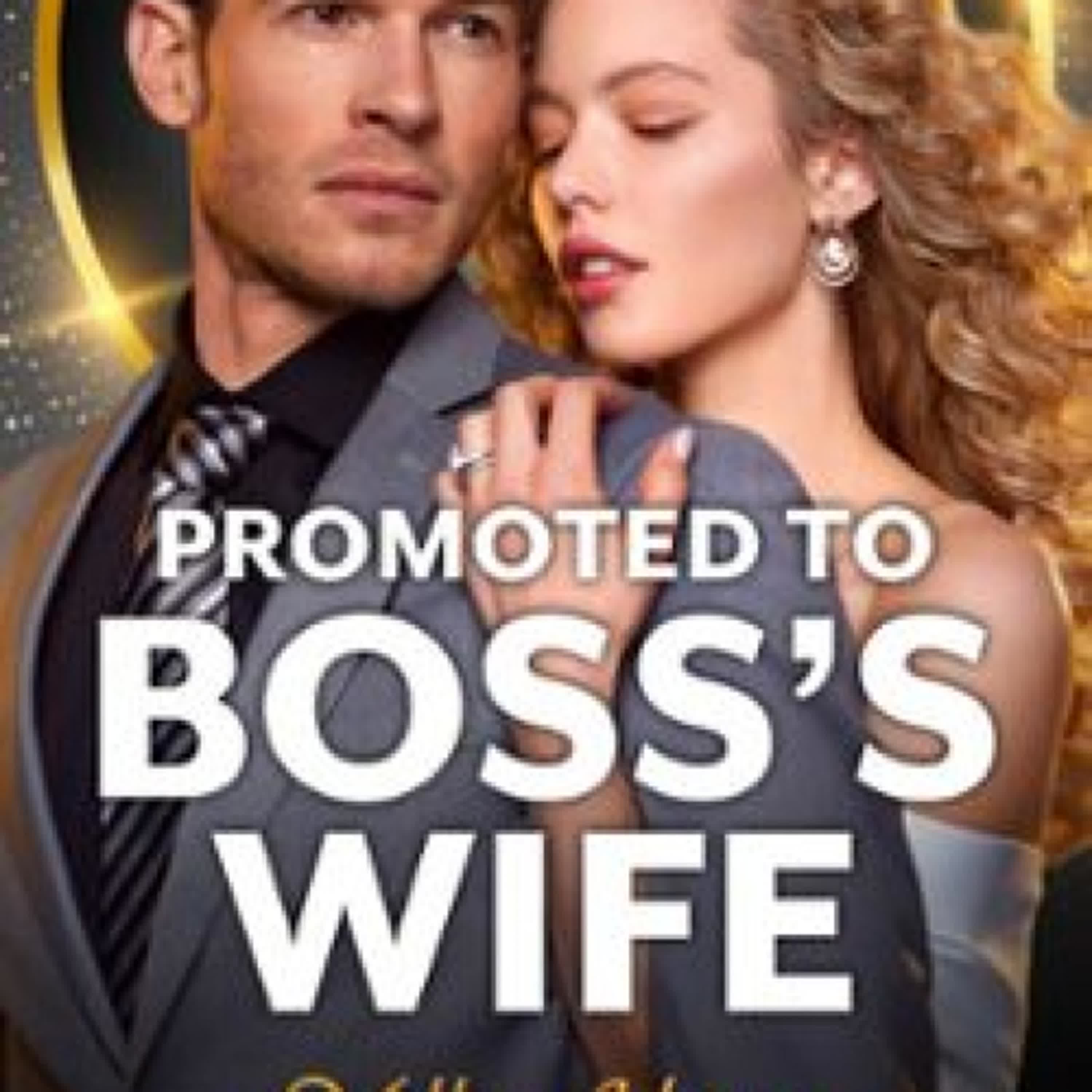 PROMOTED TO BOSS'S WIFE MILLIE ADAMS