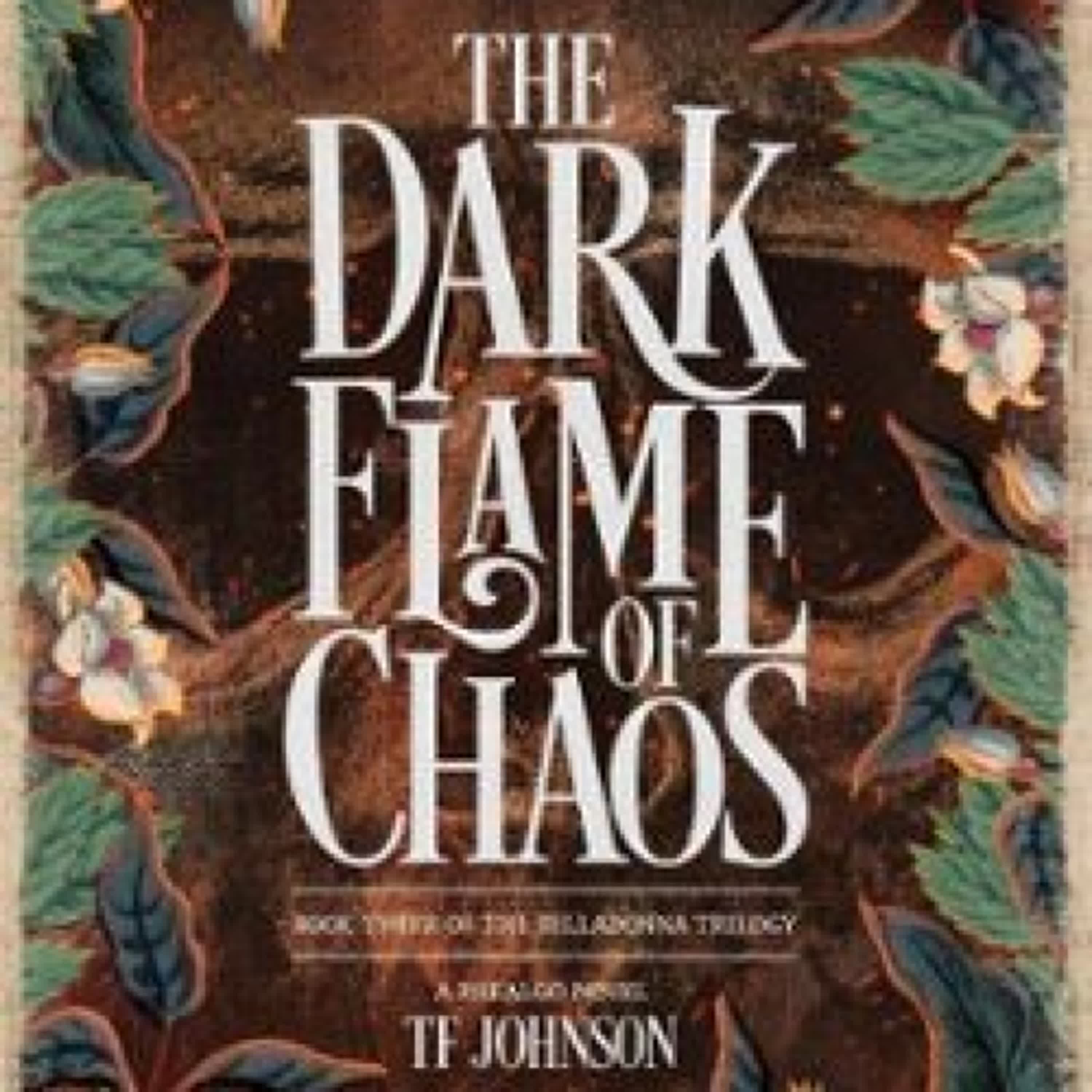THE DARK FLAME OF CHAOS TF JOHNSON