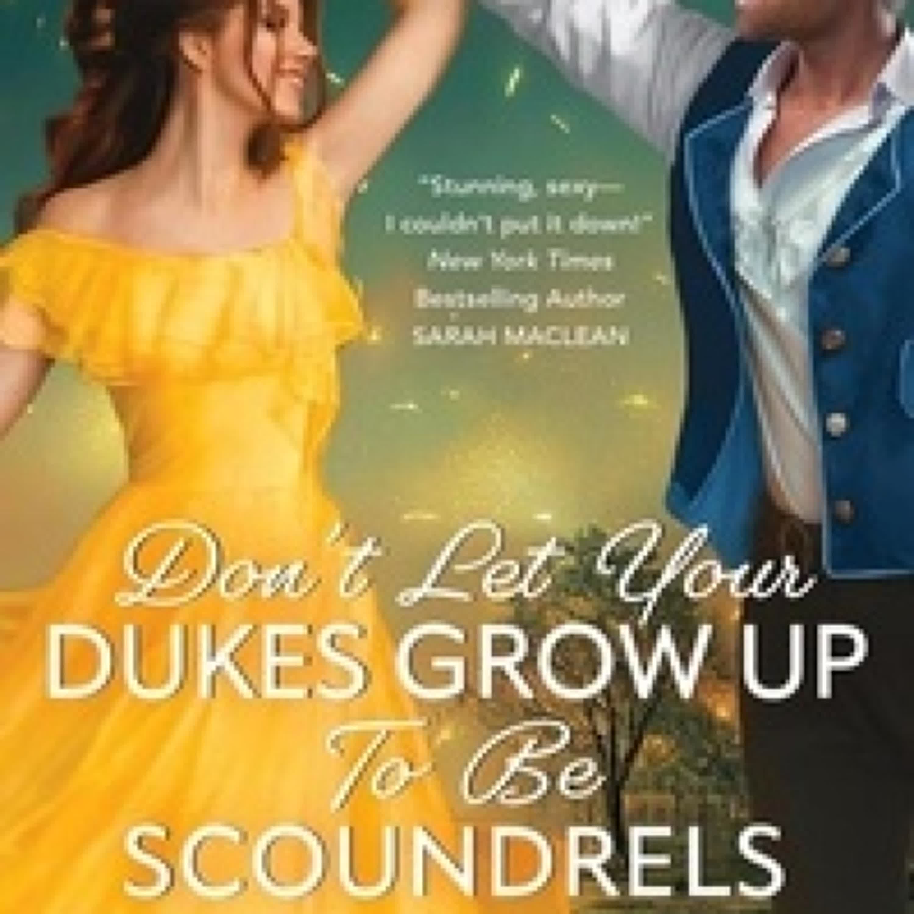Télécharger Pdf Don't Let Your Dukes Grow Up To Be Scoundrels - Dukes in Disguise, #1