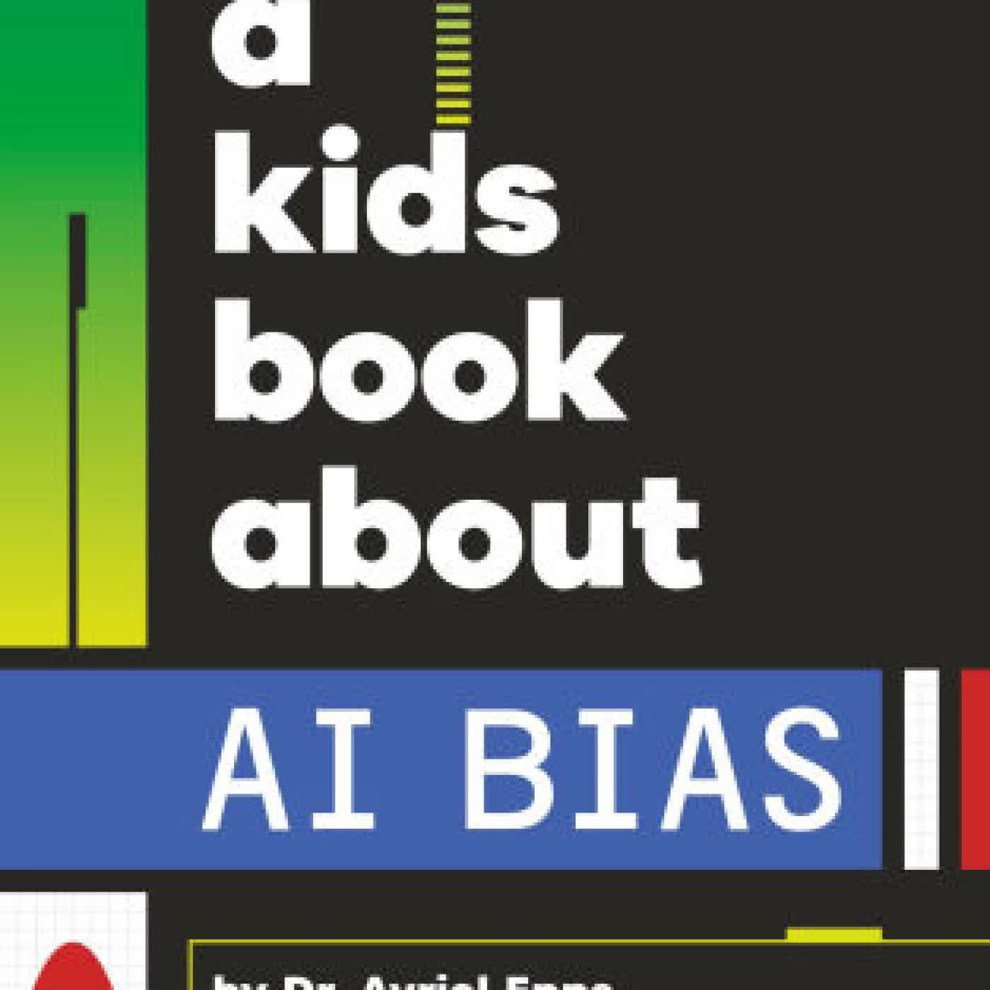A Kids Book About AI Bias by Avriel Epps on Iphone New Format