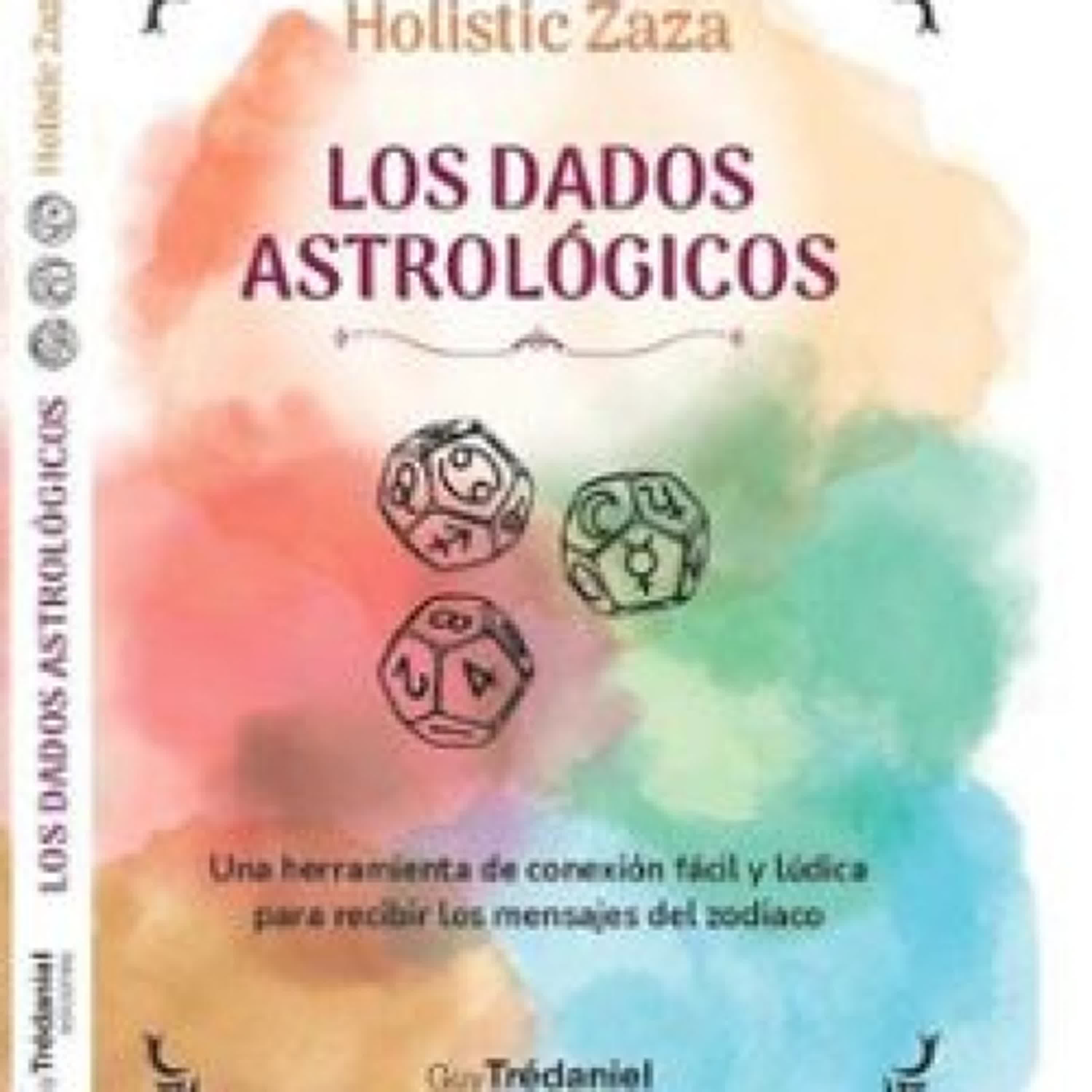 LOS DADOS ASTROLÓGICOS HOLISTIC ZAZA