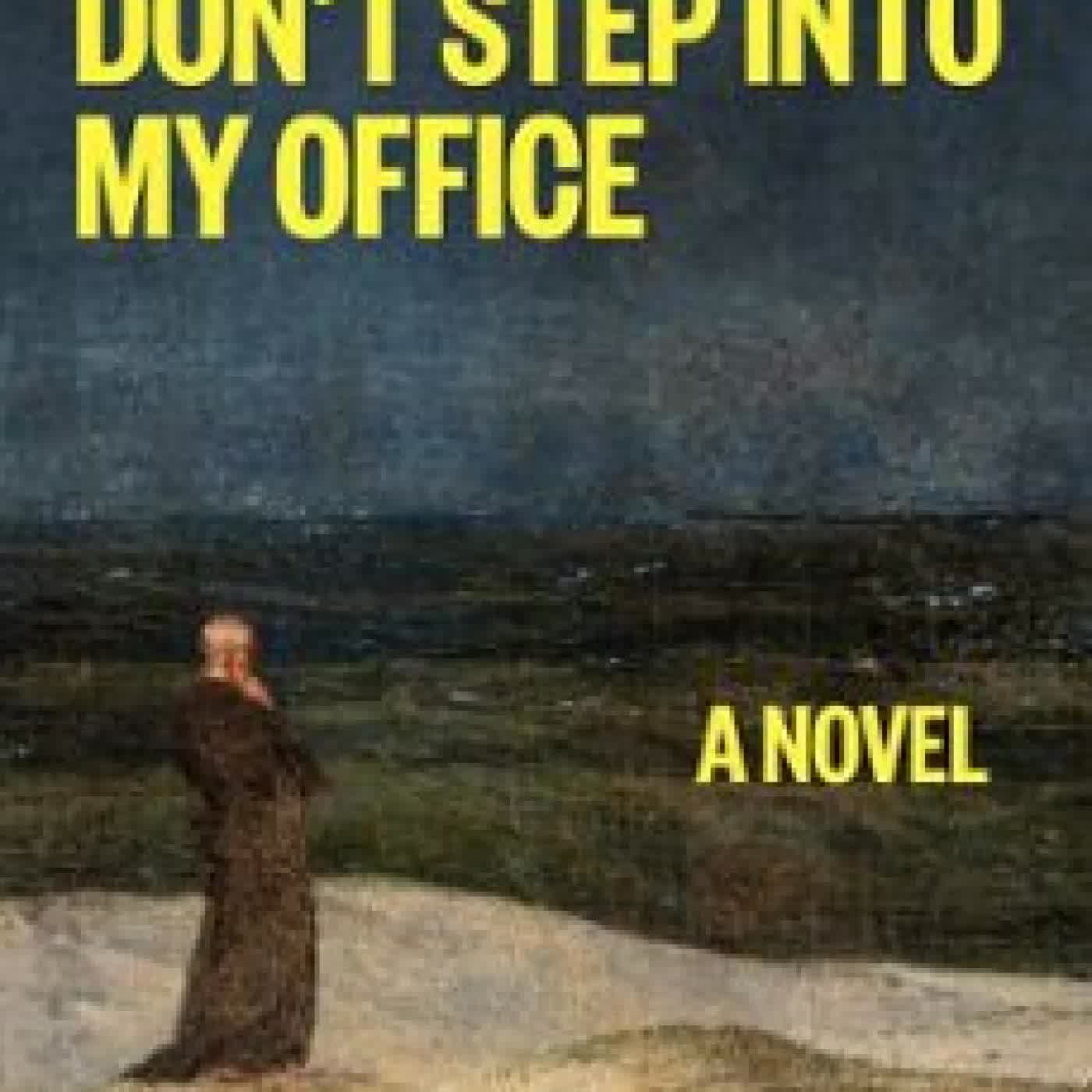 DON'T STEP INTO MY OFFICE DAVID FISHKIND
