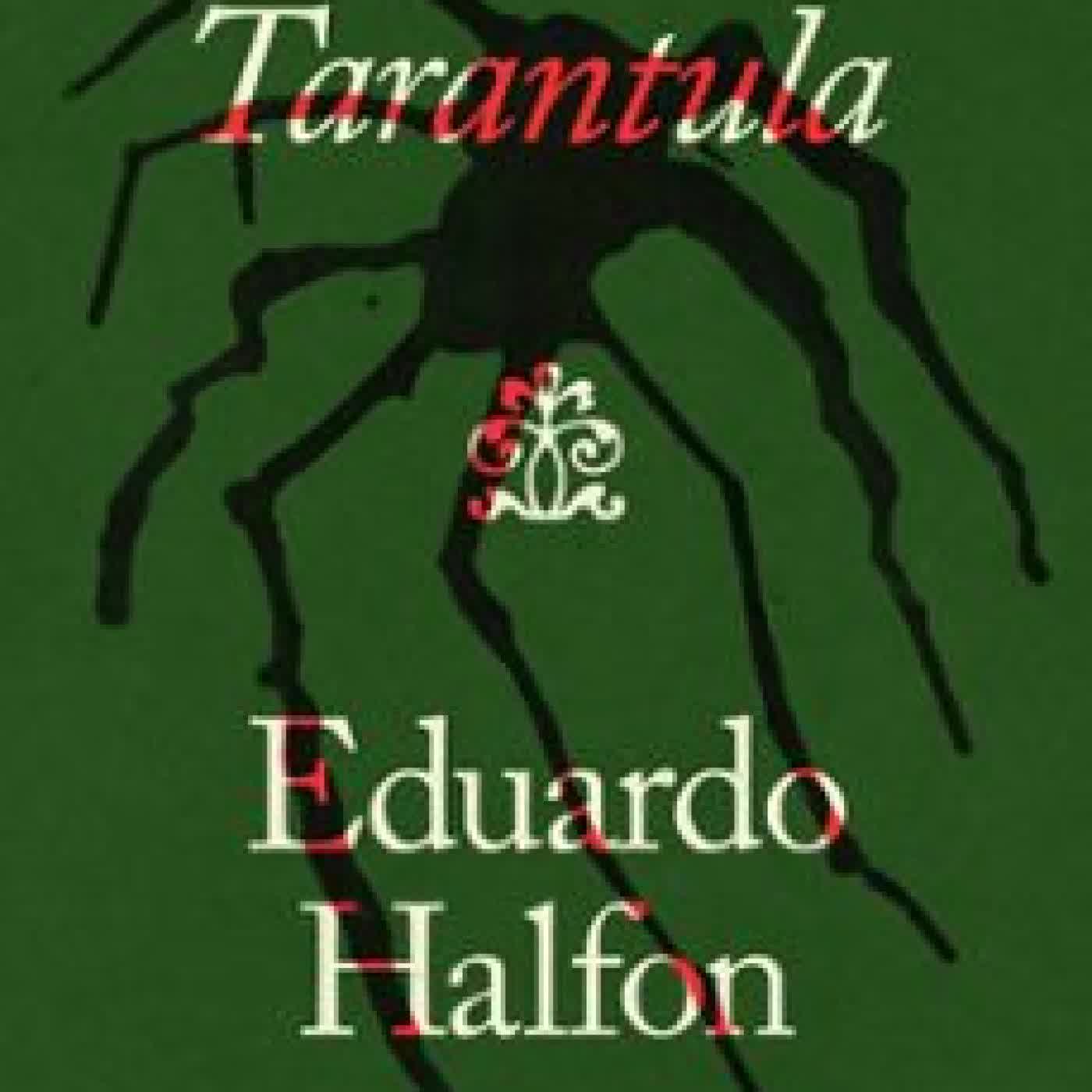 TARANTULA Eduardo Halfon