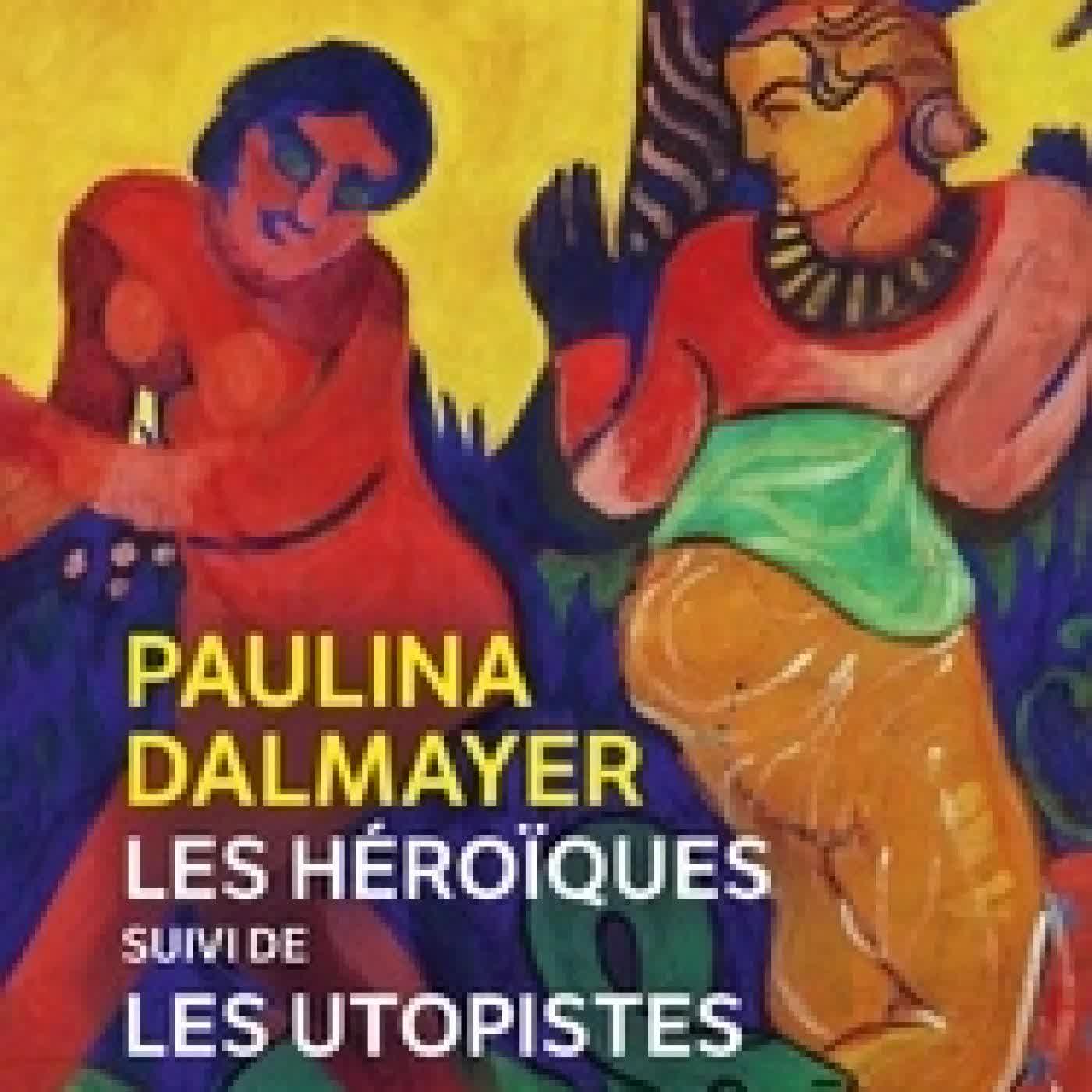 Télécharger Pdf Les Héroïques - Suivi de Les Utopistes