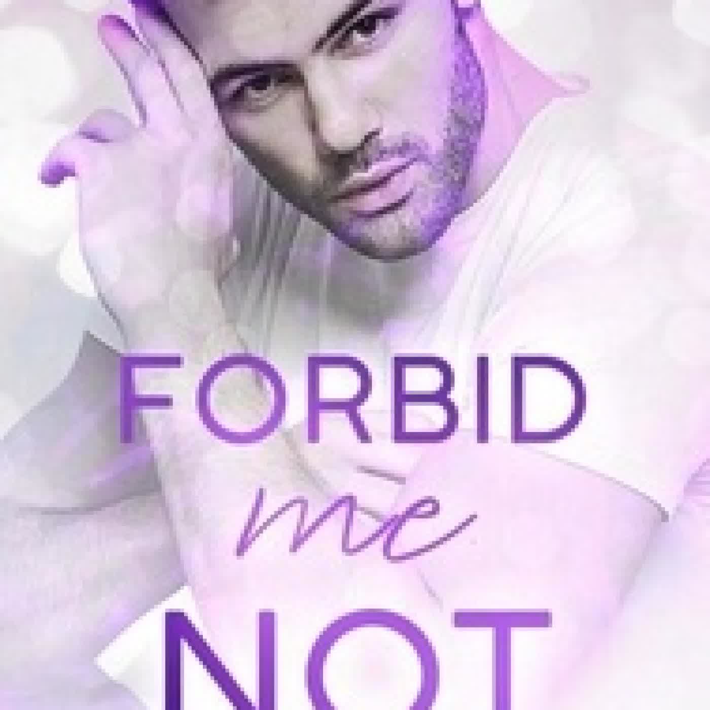 {téléchargement} Forbid Me Not (A Curvy Girl College Romance)
