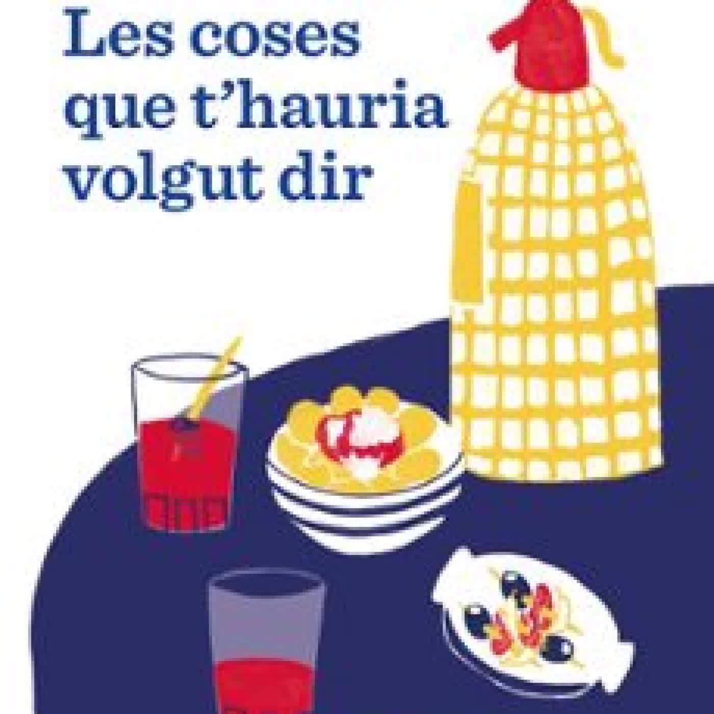 LES COSES QUE T'HAURIA VOLGUT DIR Àlex Bosch Dalmau