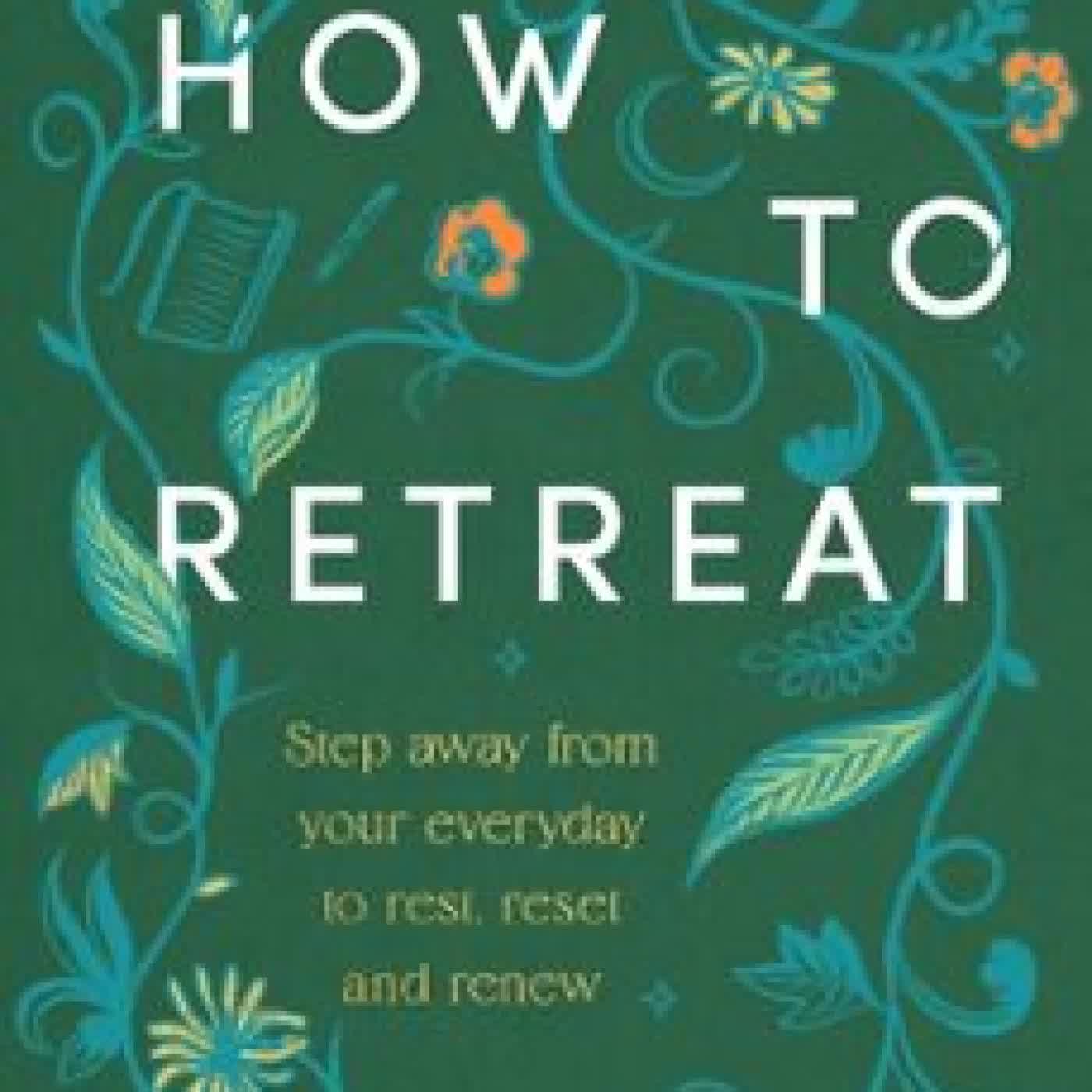 HOW TO RETREAT CAROLINE SYLGE