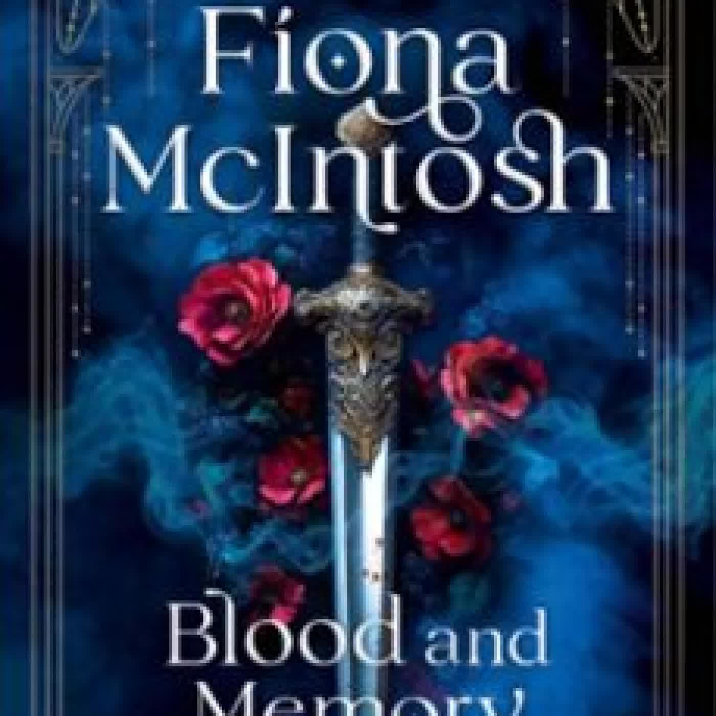 BLOOD AND MEMORY FIONA MCINTOSH